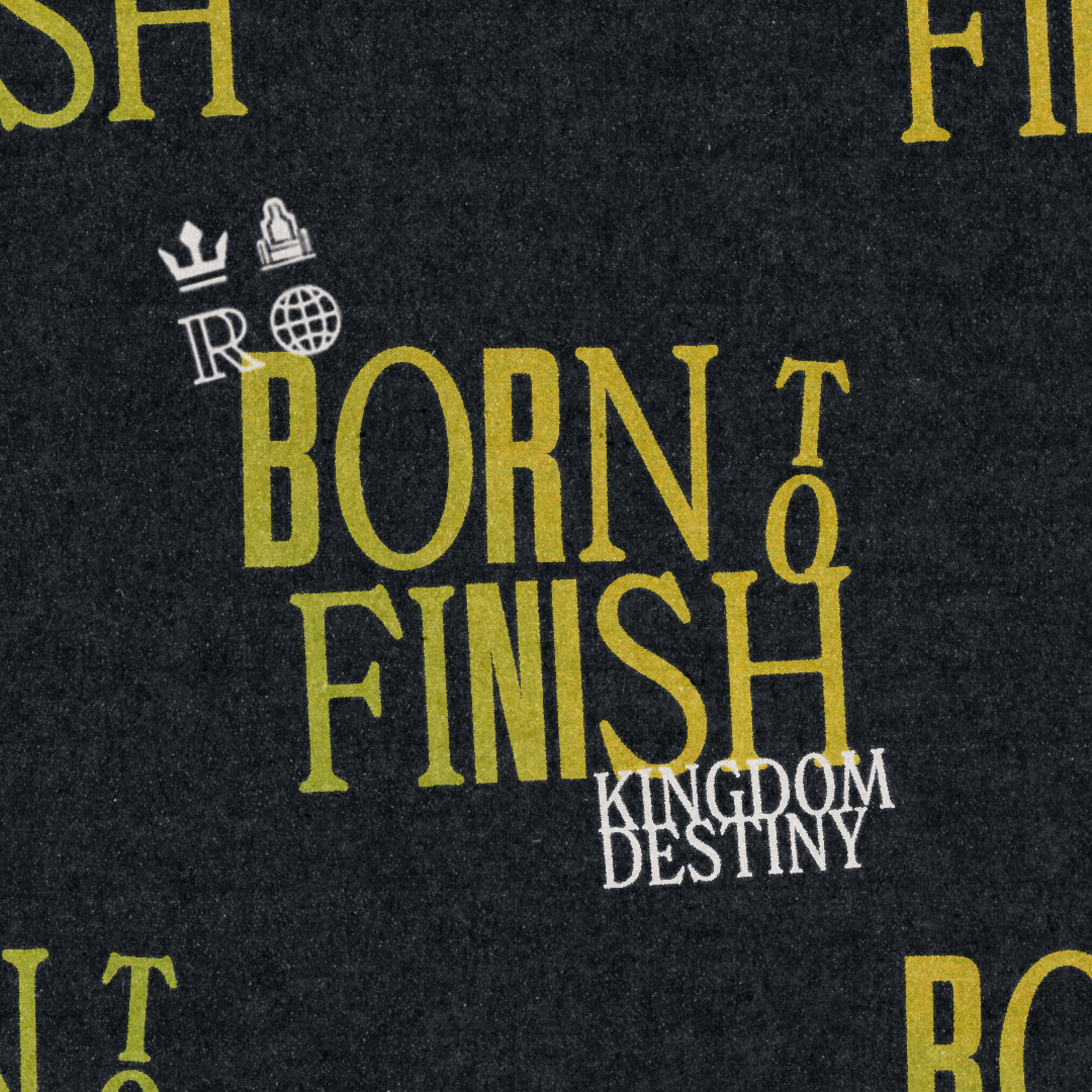 Born to Finish - Kingdom Destiny episode artwork