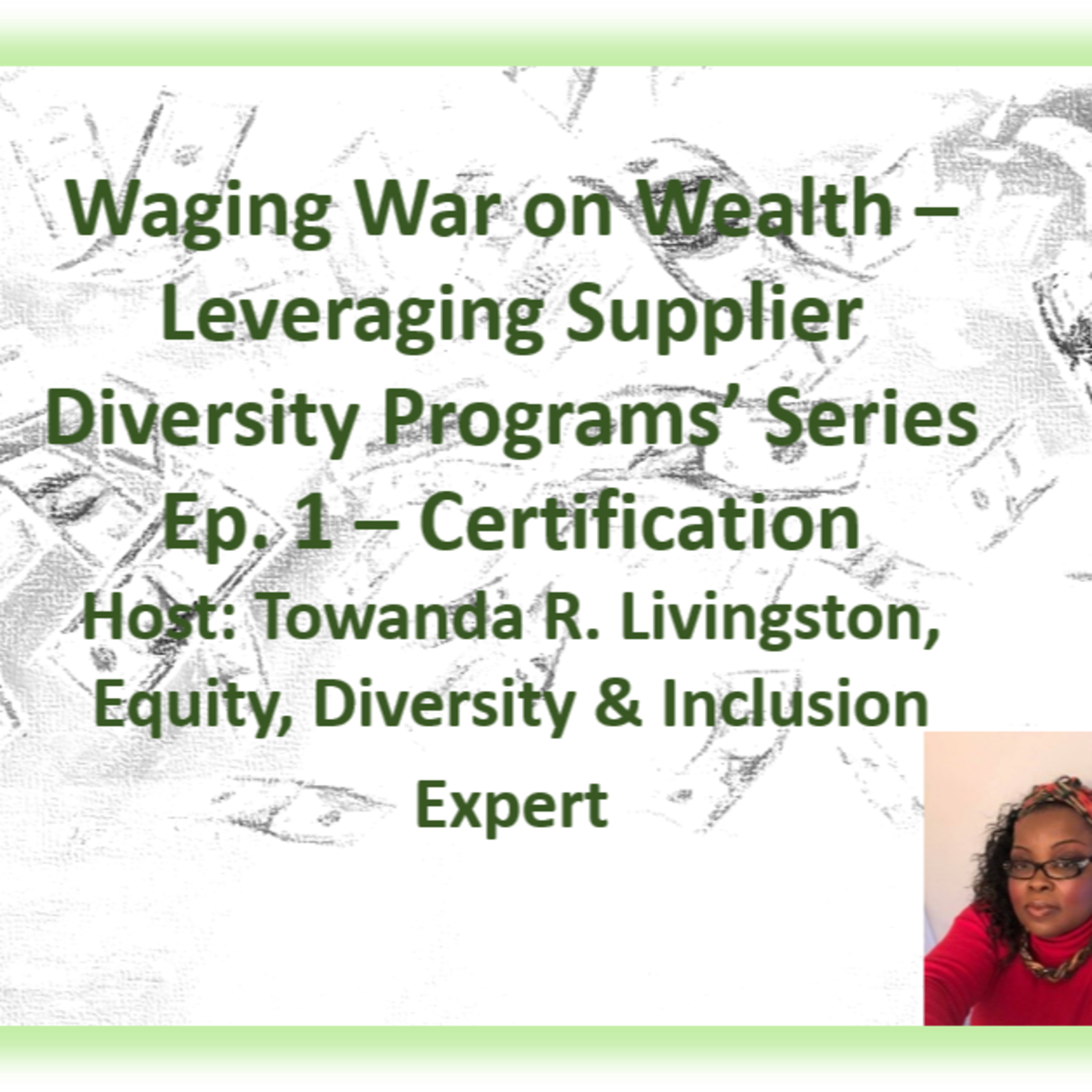 Waging War on Wealth - Leveraging Supplier Diversity Programs (Series)
