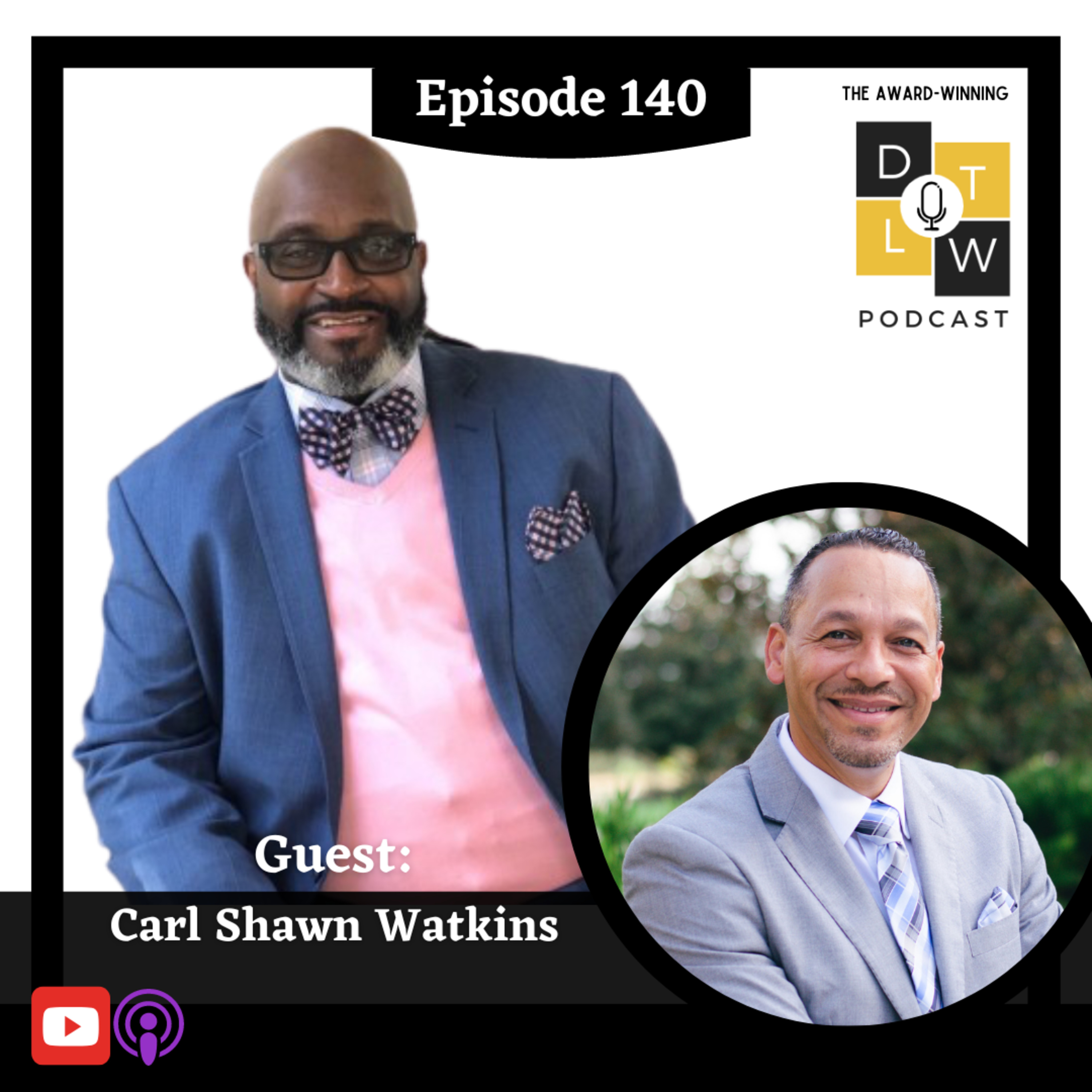 Episode 140: How to become a vulnerable leader with Carl Shawn Watkins. episode artwork