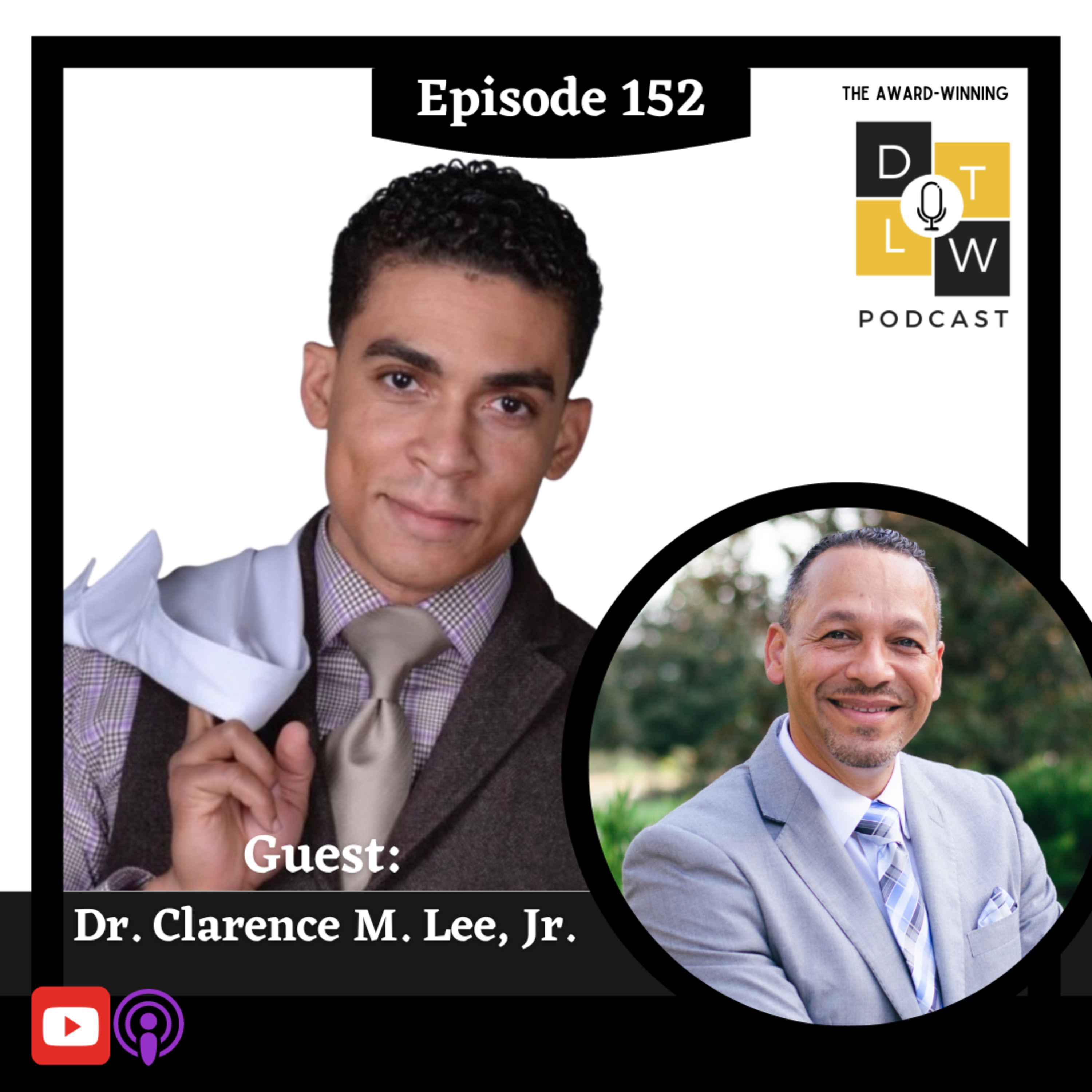 Episode 152: Navigating the pivot with Dr. Clarence M. Lee, Jr. episode artwork