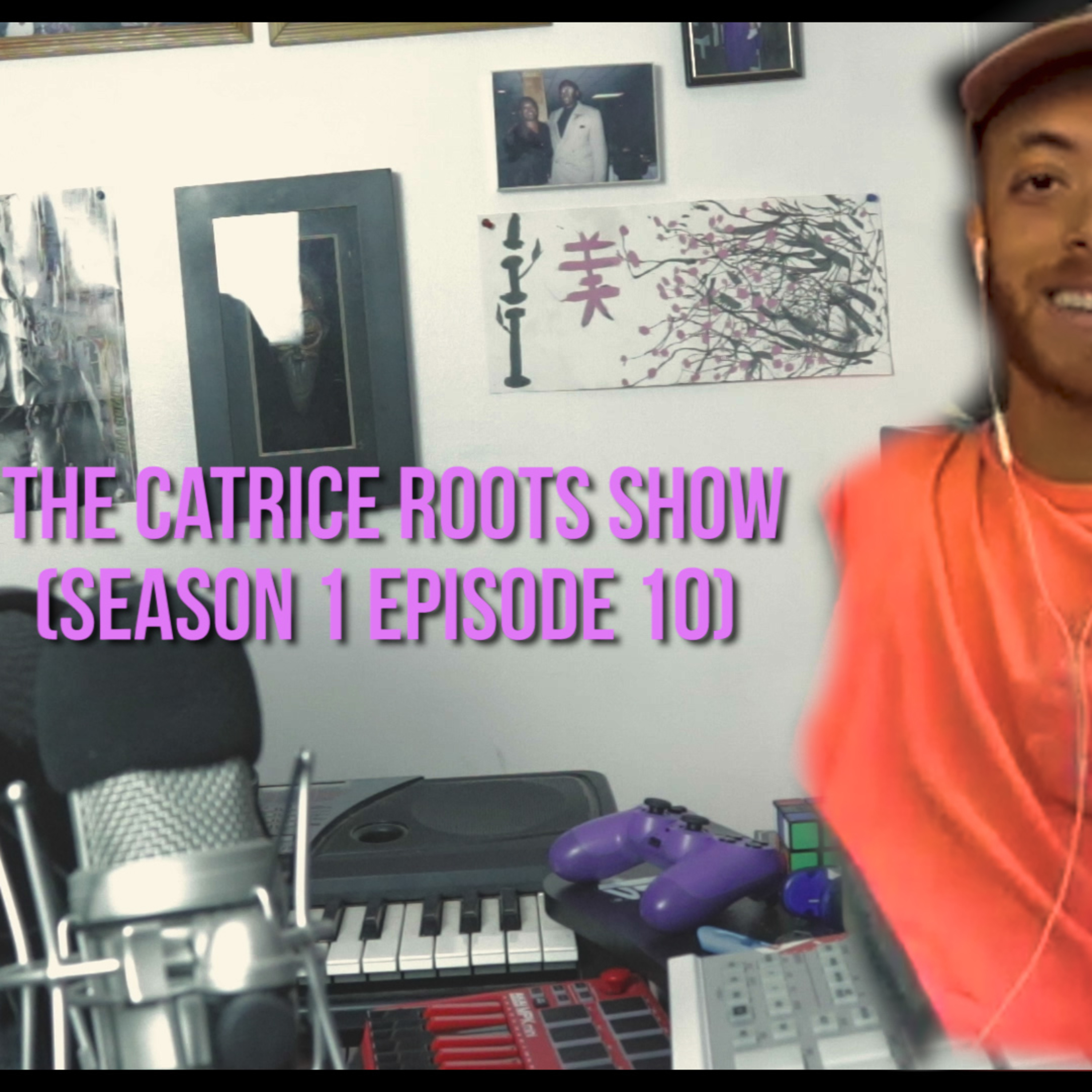 The Catrice Roots Show