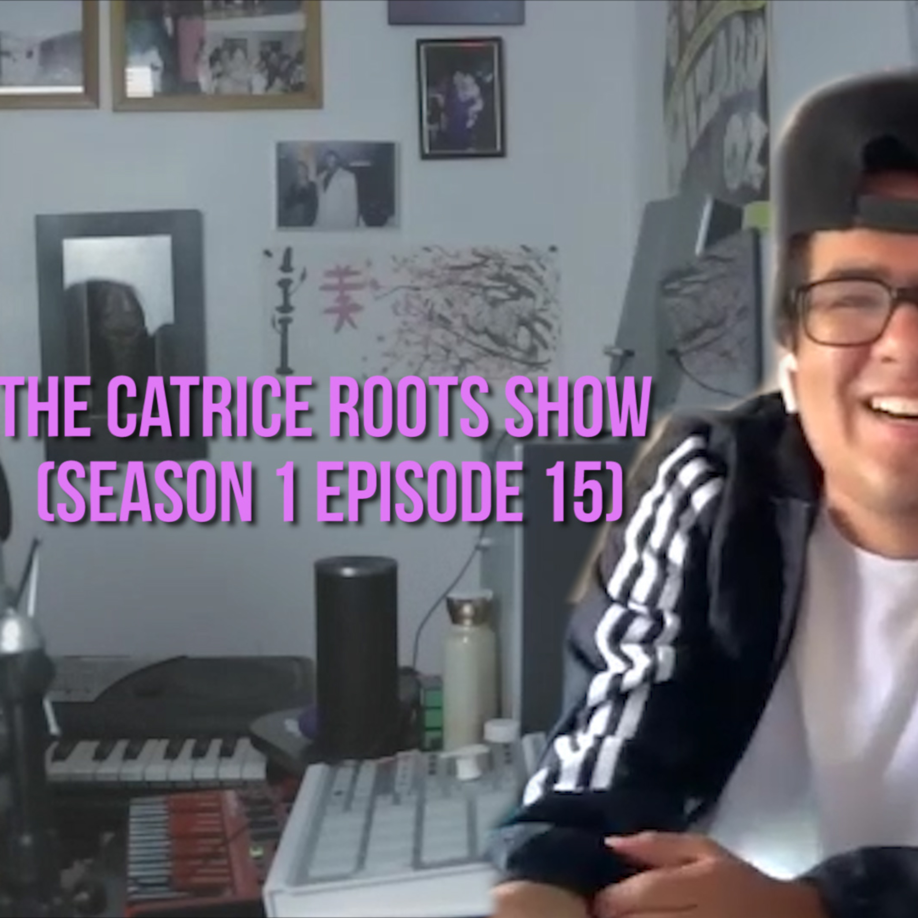 The Catrice Roots Show