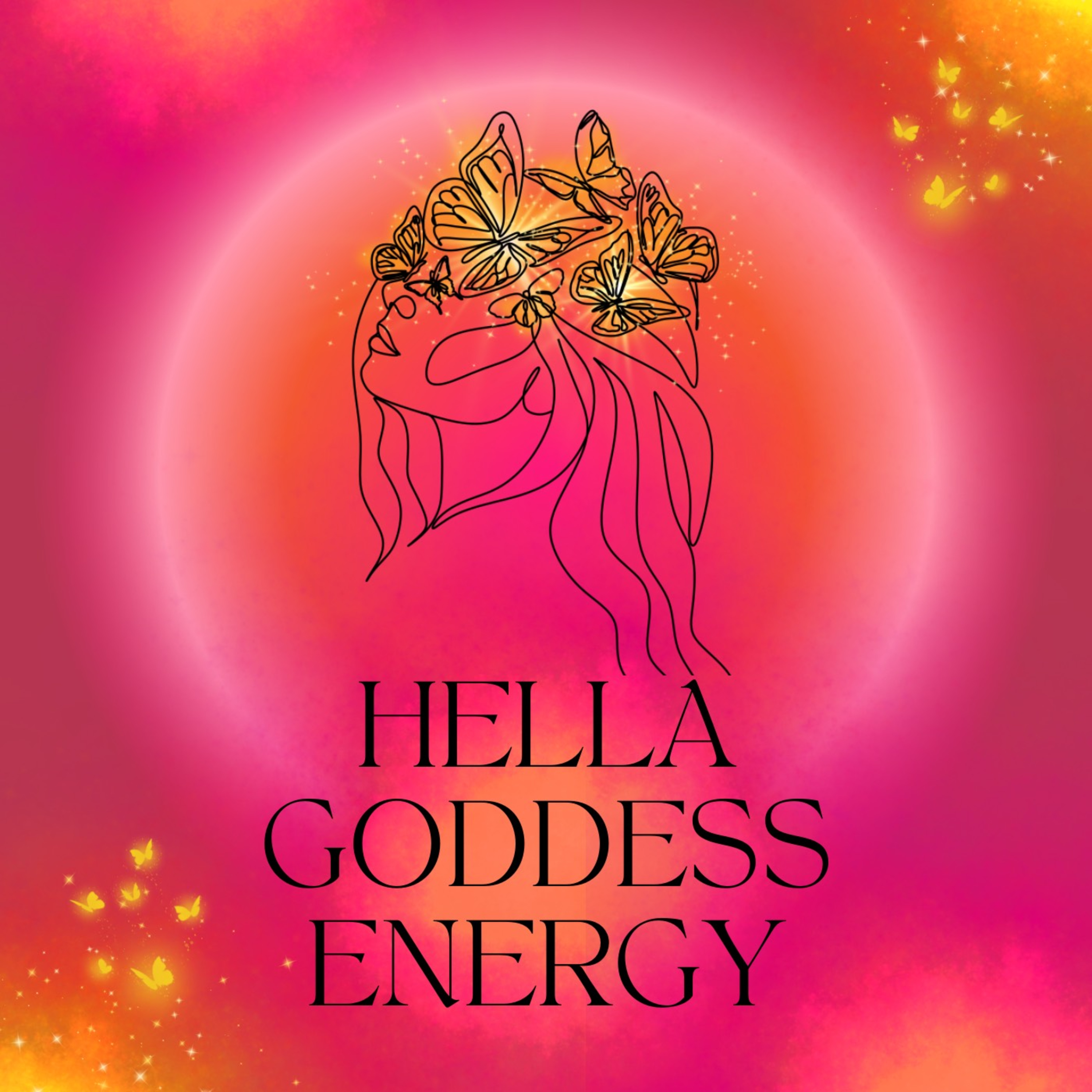 Hella Goddess Energy