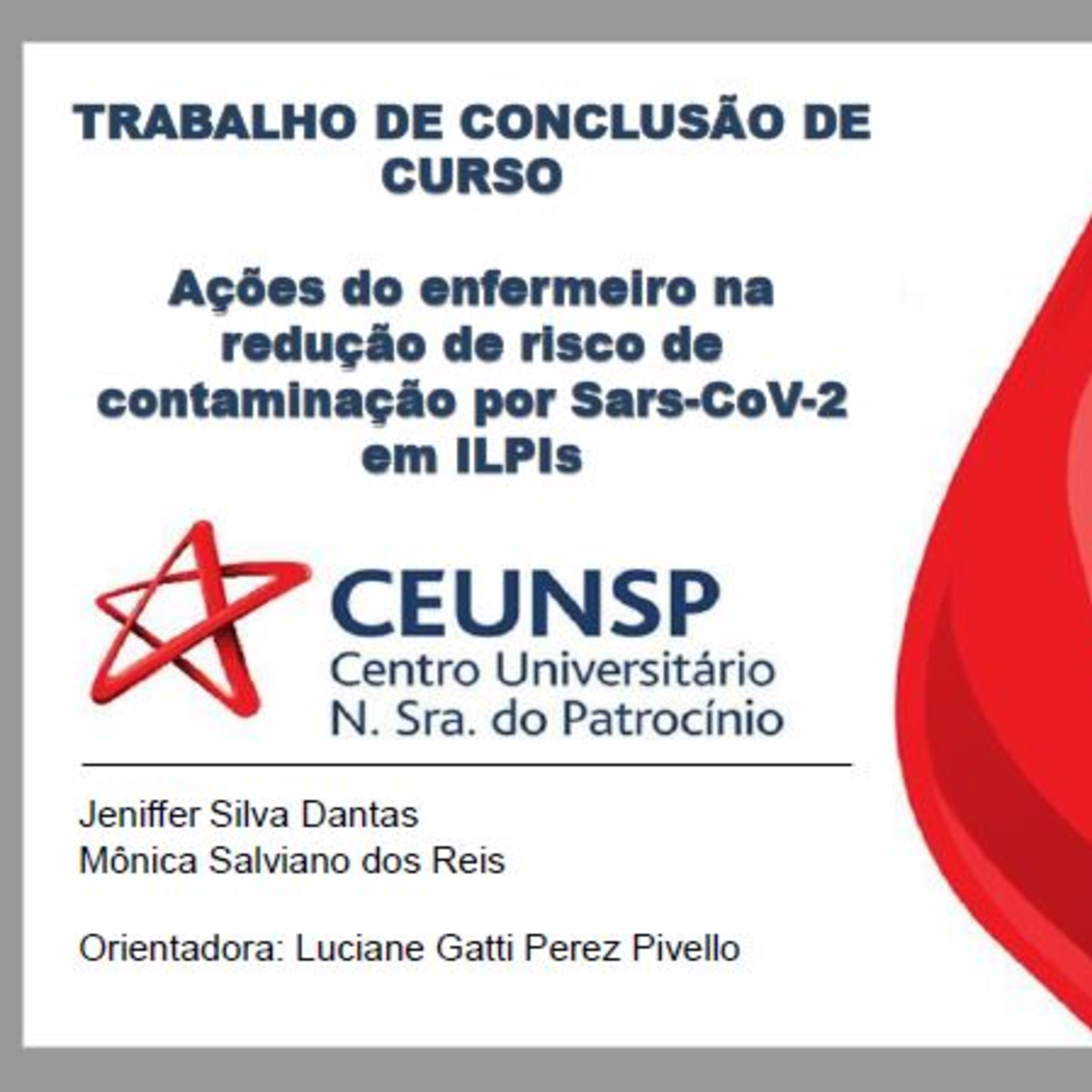 Nurses' actions in the risk reduction contamination by Sars CoV 2 in long-term care facilities for the elderly. - Jeniffer Silva Dantas. / Monica Salviano dos Reis.