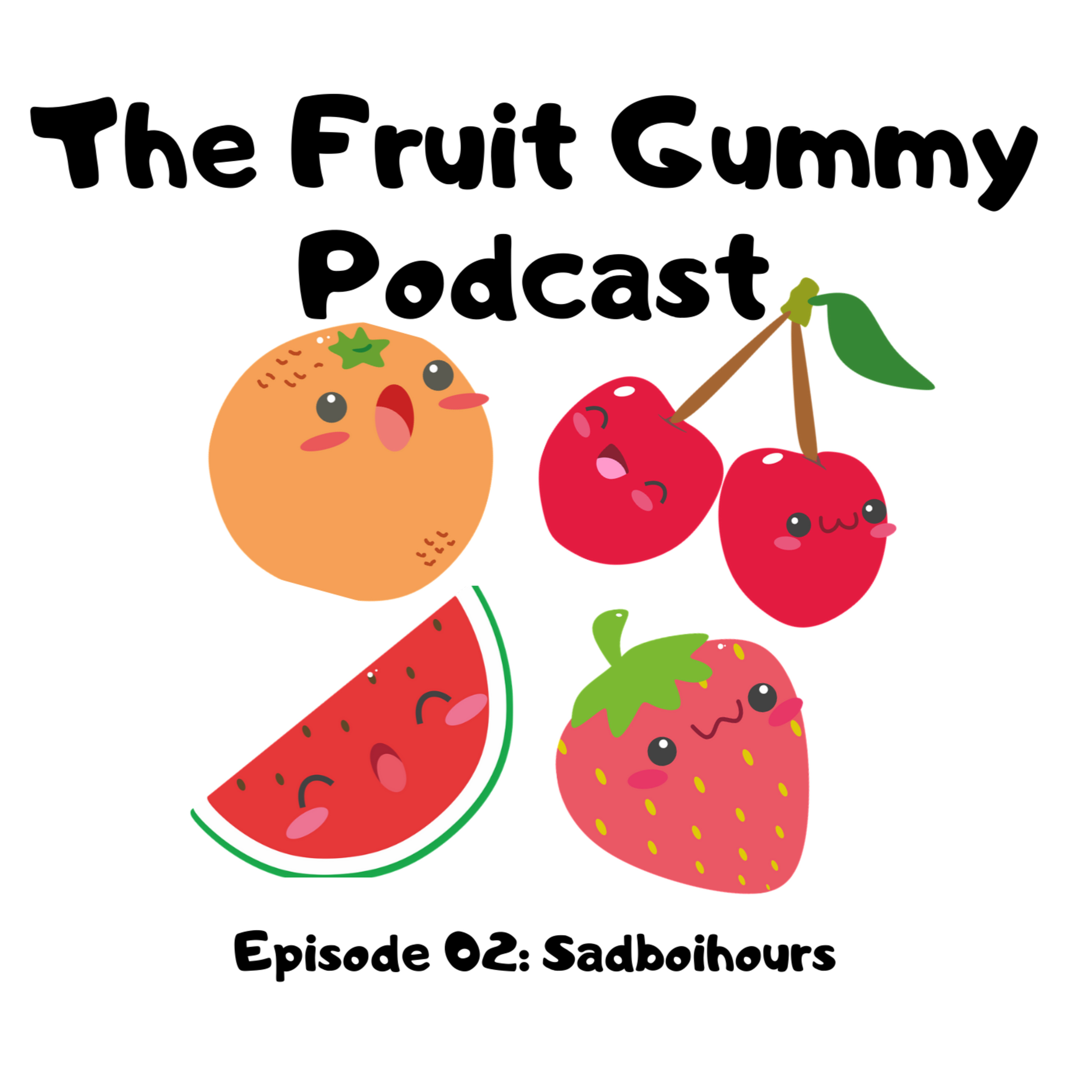 The Fruit Gummy Podcast