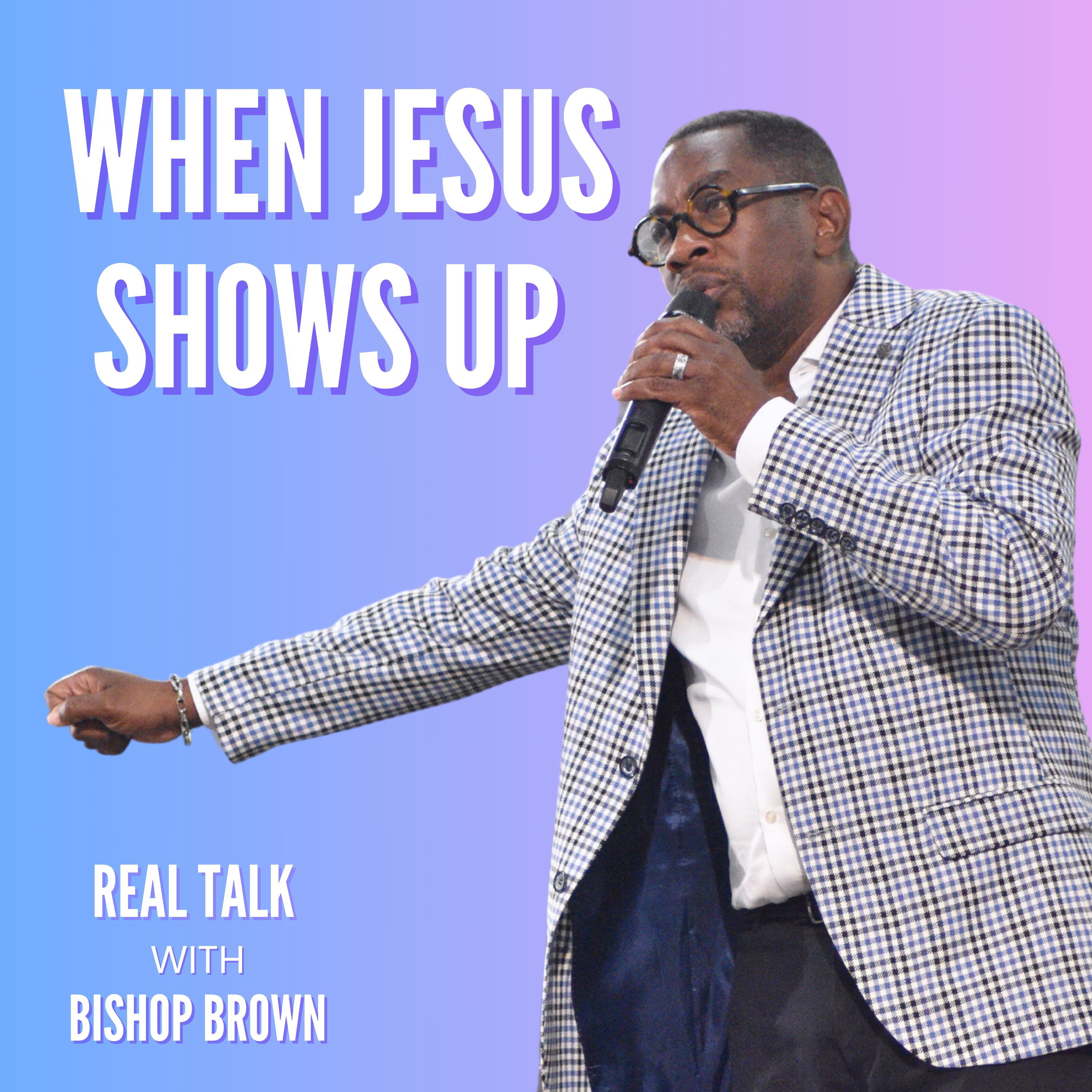 When Jesus Shows Up episode artwork