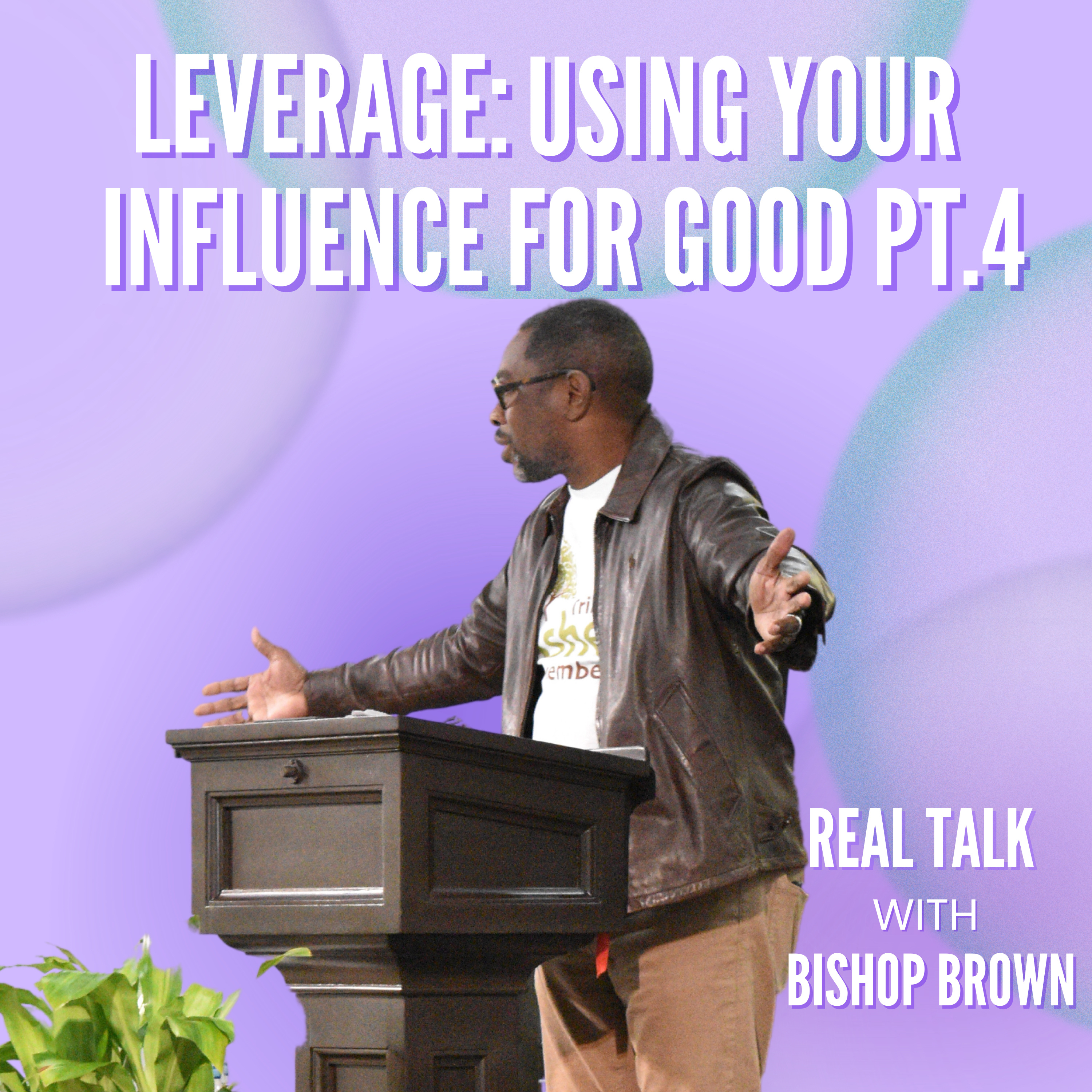 Leverage: Using Your Influence For Good Pt. 4 episode artwork