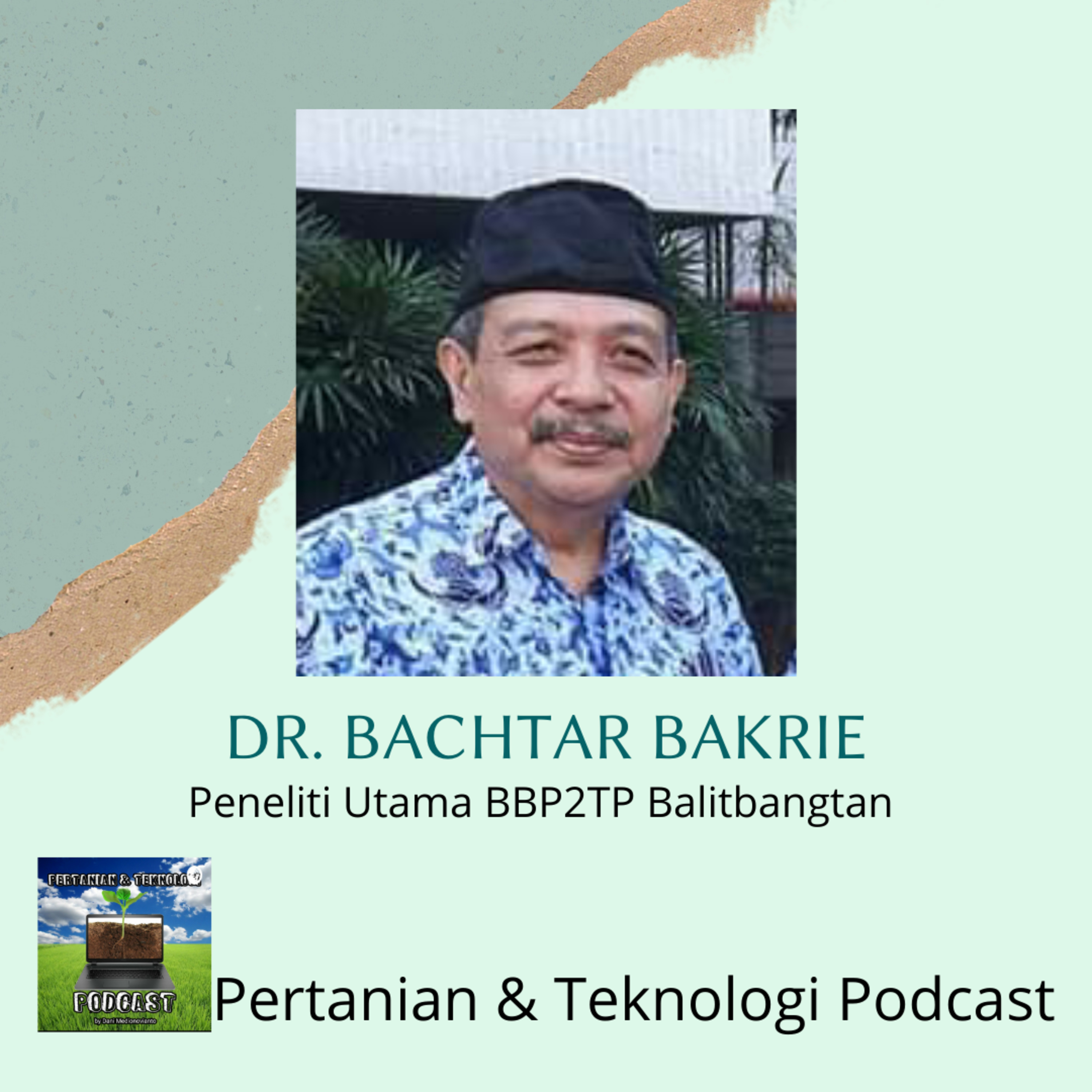 Epsd. #51 Bersama Dr. Bachtar Bakrie Peneliti Utama BBP2TP Balitangtan Kementan episode artwork