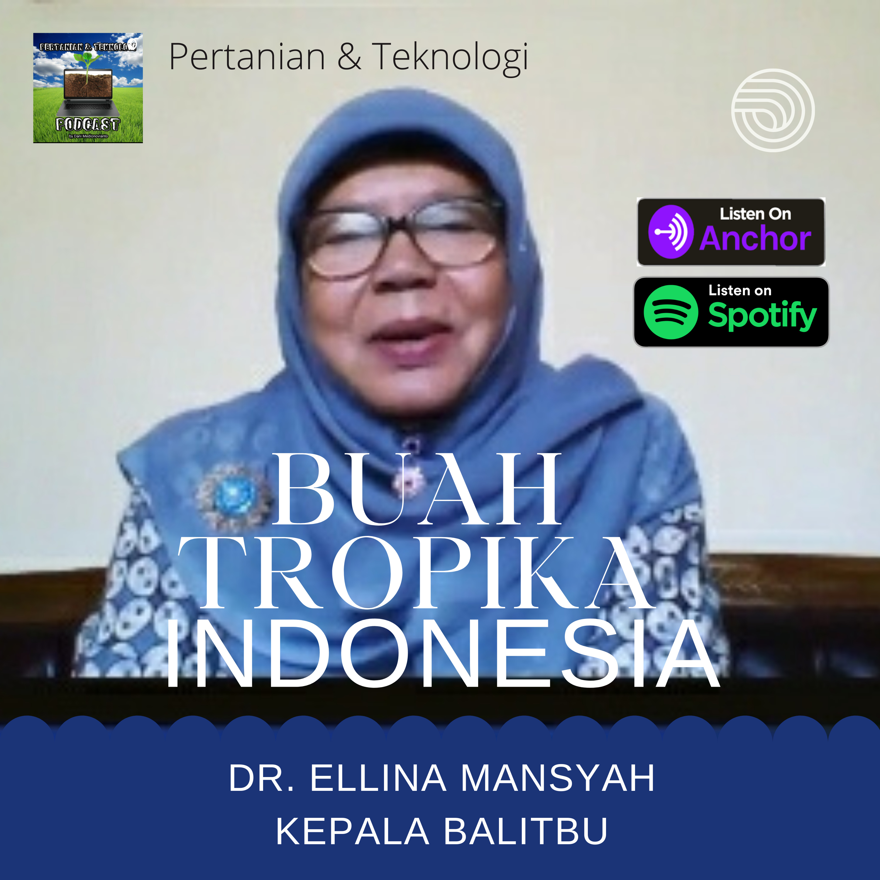 Epsd. #69 Buah Tropika Indonesia, Bersama Ka. BALITBU Dr. Ellina Mansyah episode artwork