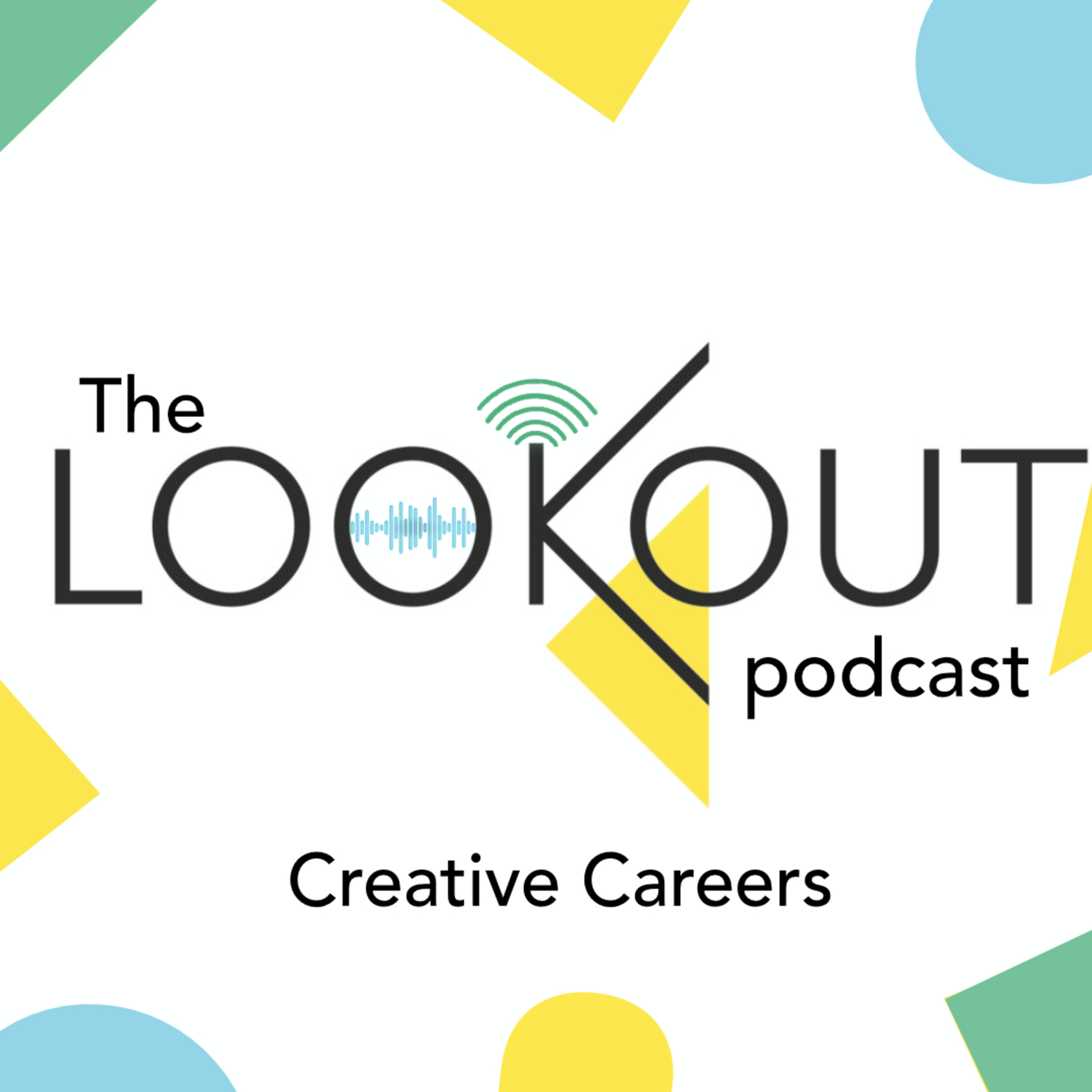 The LOOKOUT Creative Careers Podcast