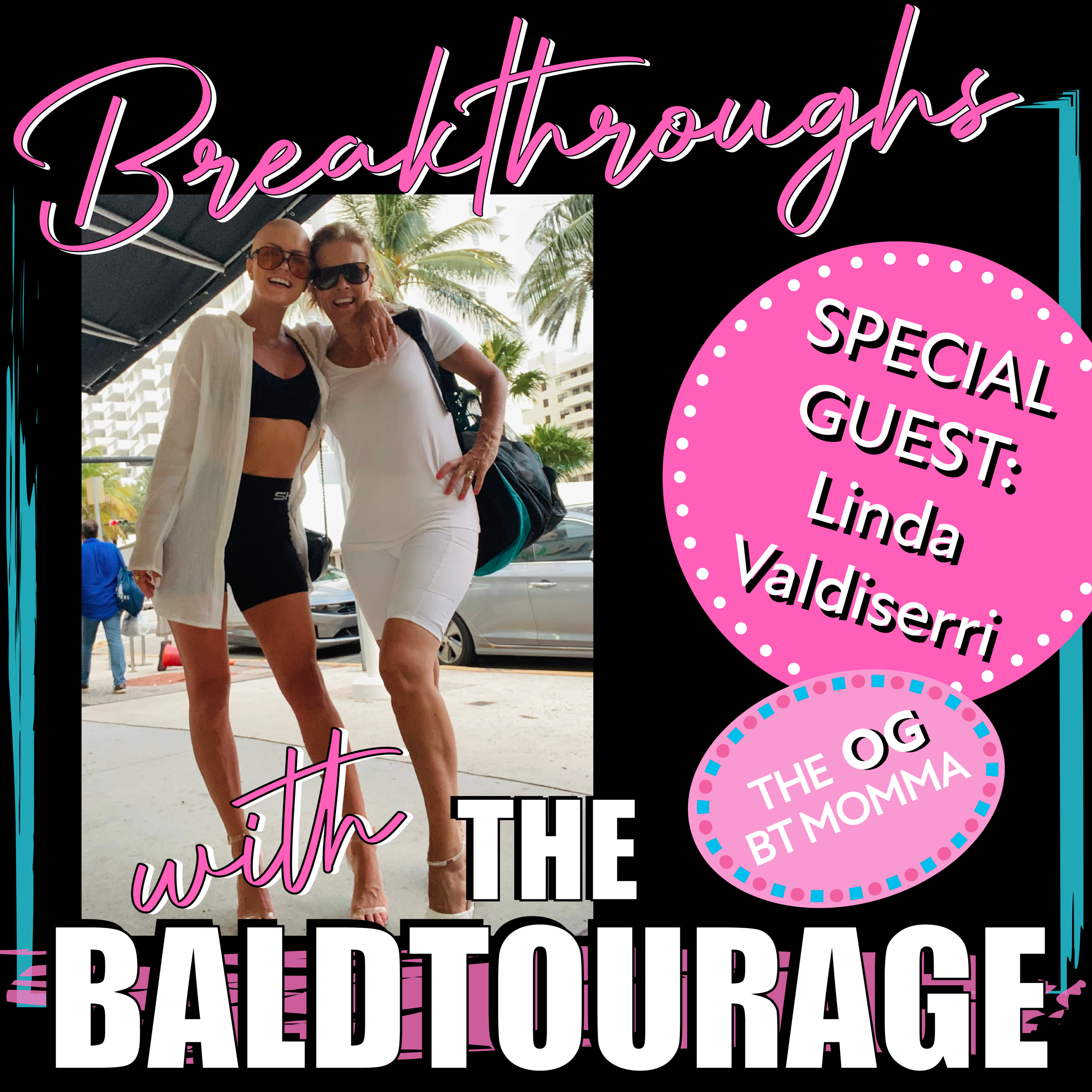 Breakthroughs with The Baldtourage