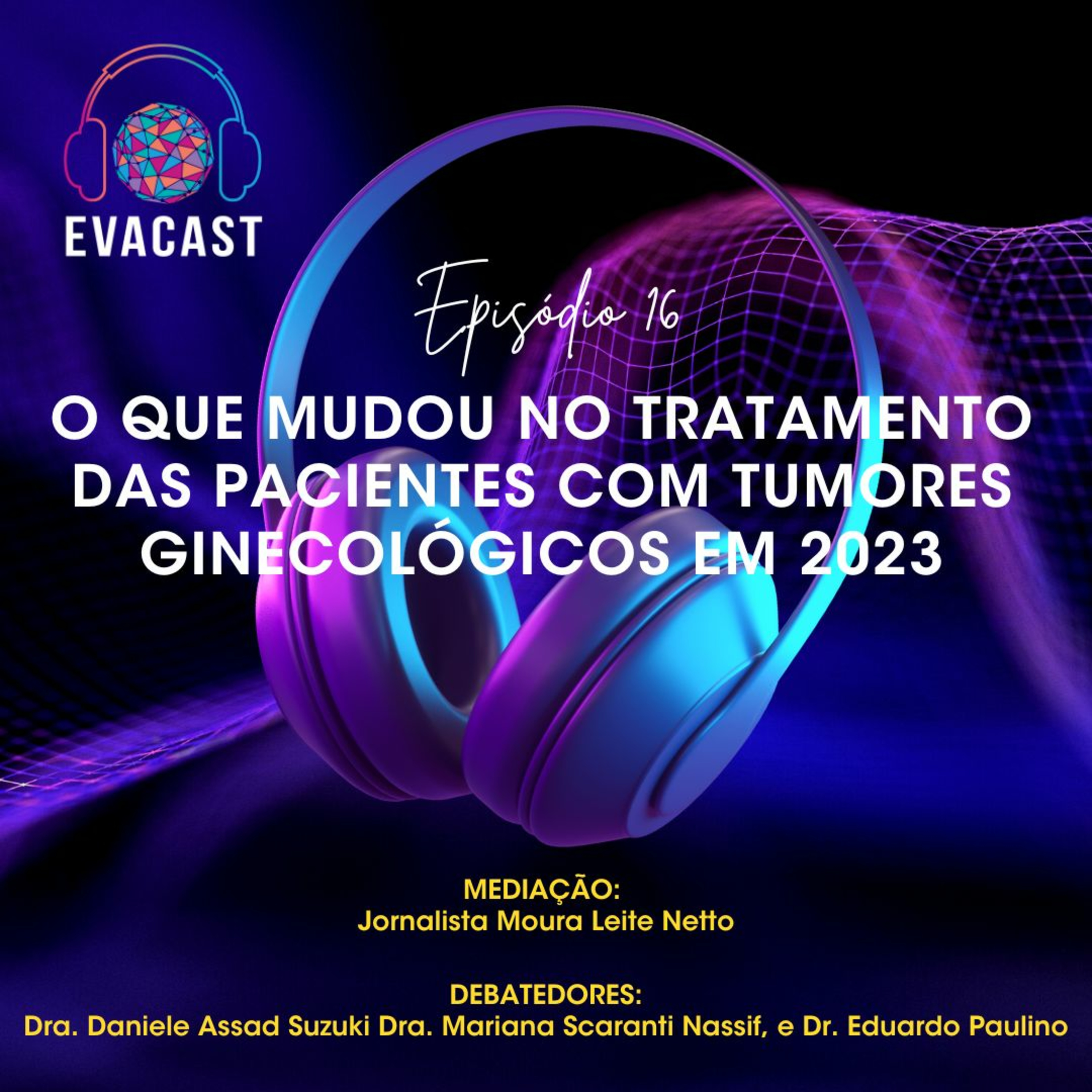 EVA CAST - o podcast do Grupo Brasileiro de Tumores Ginecológicos