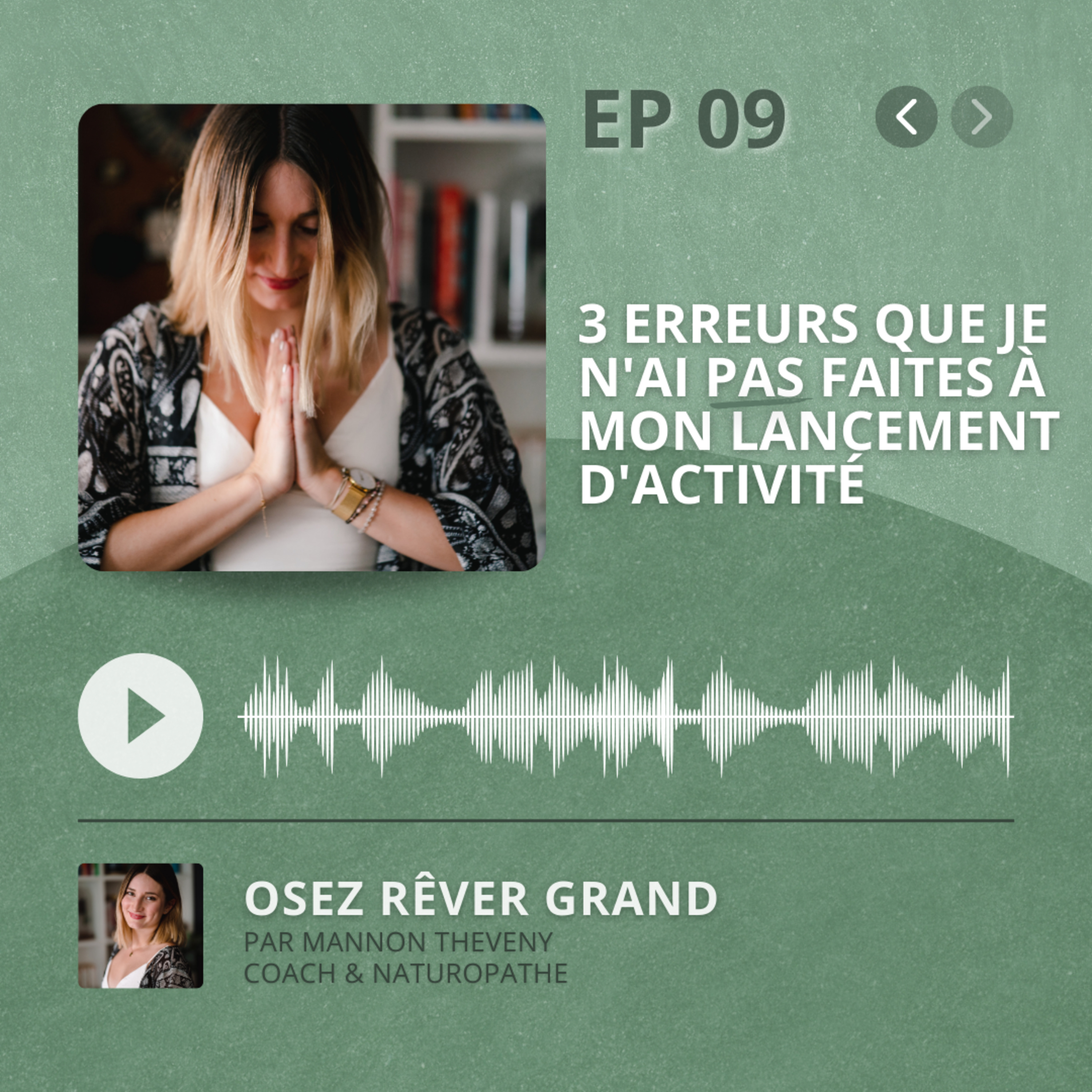 9. 3 erreurs que je n'ai PAS faites à mon lancement d'activité