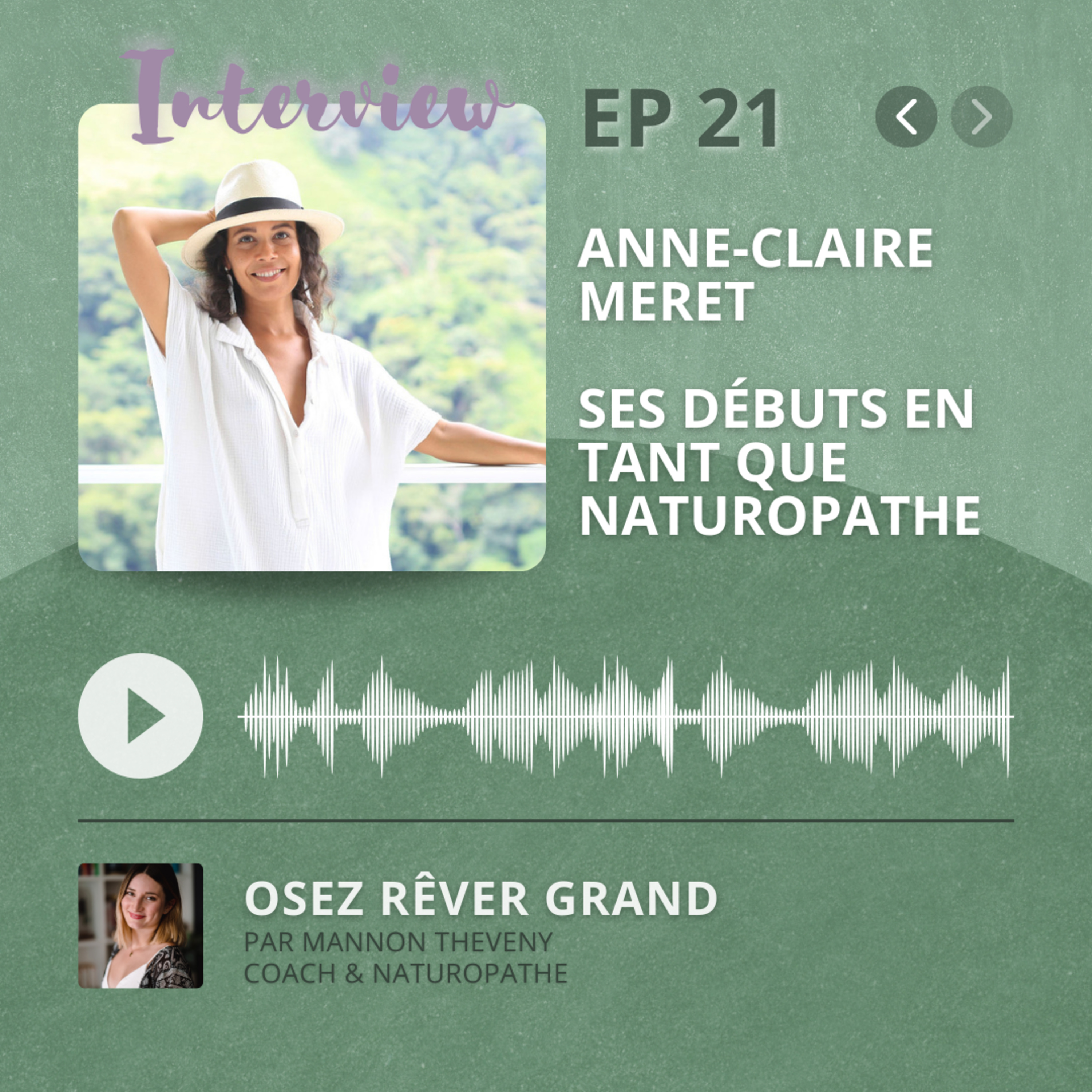 21. Anne-Claire Meret - Retours sur ses débuts de Naturopathe ! (+ une surprise !)