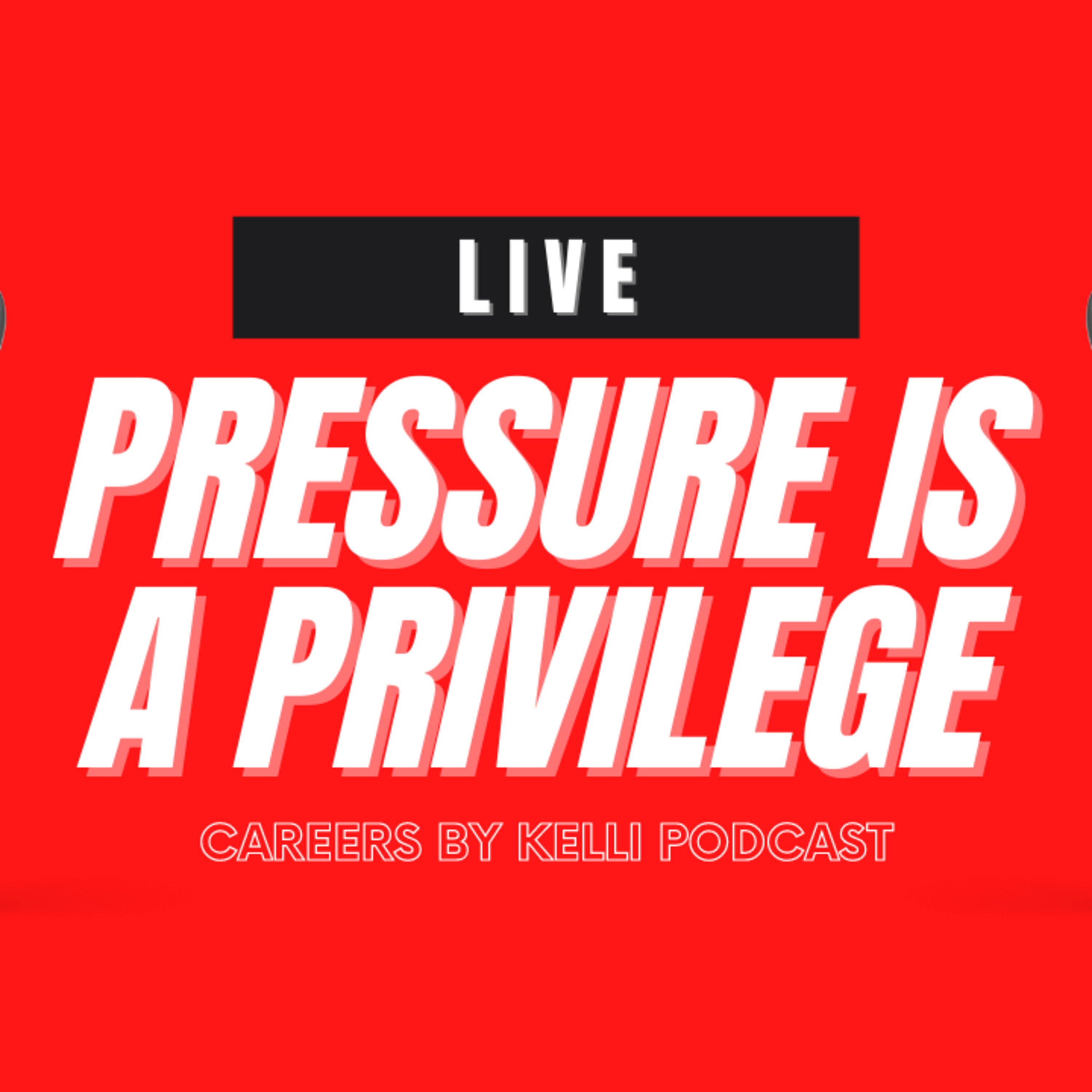 Pressure Is A Privilege episode artwork