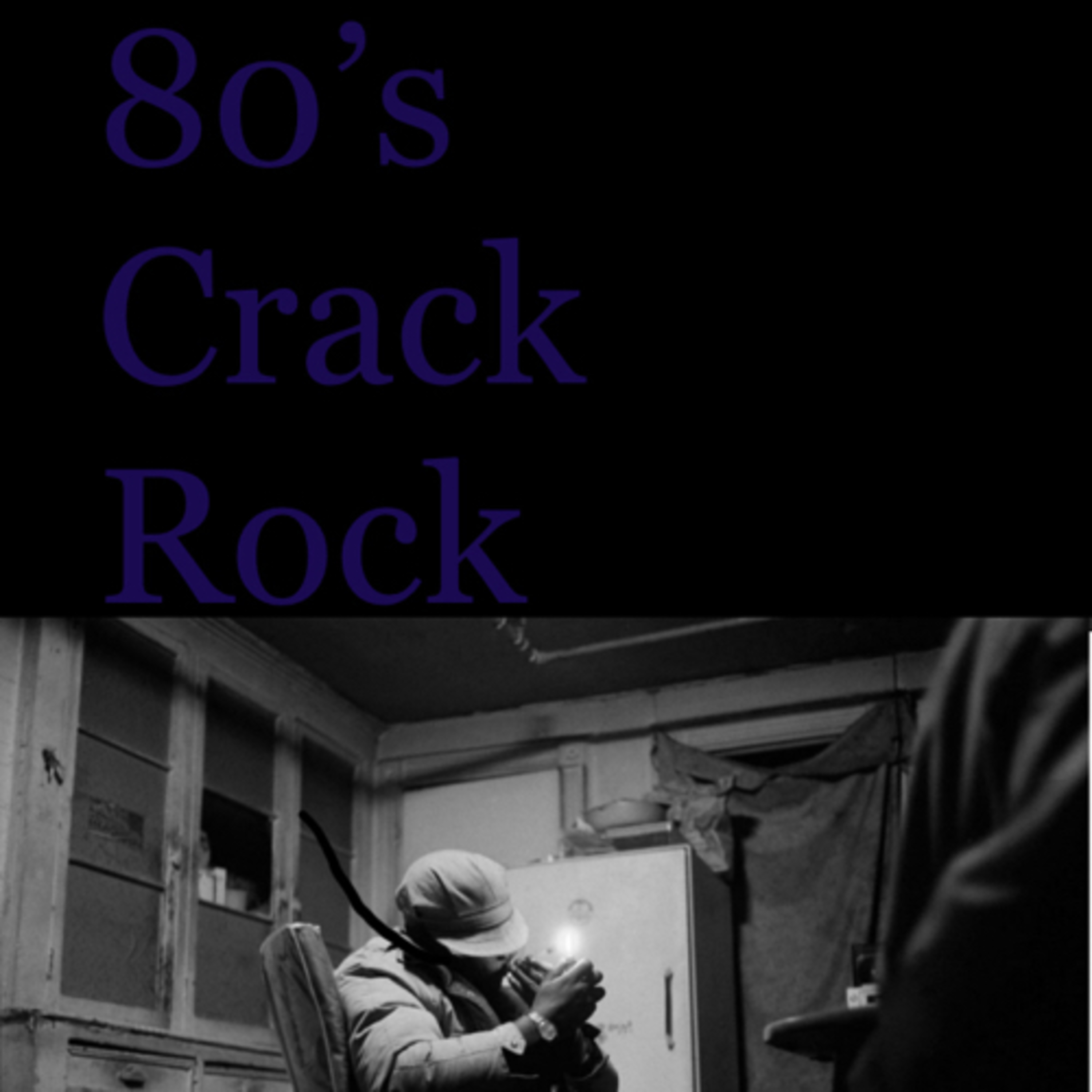 80’s Crack Rock