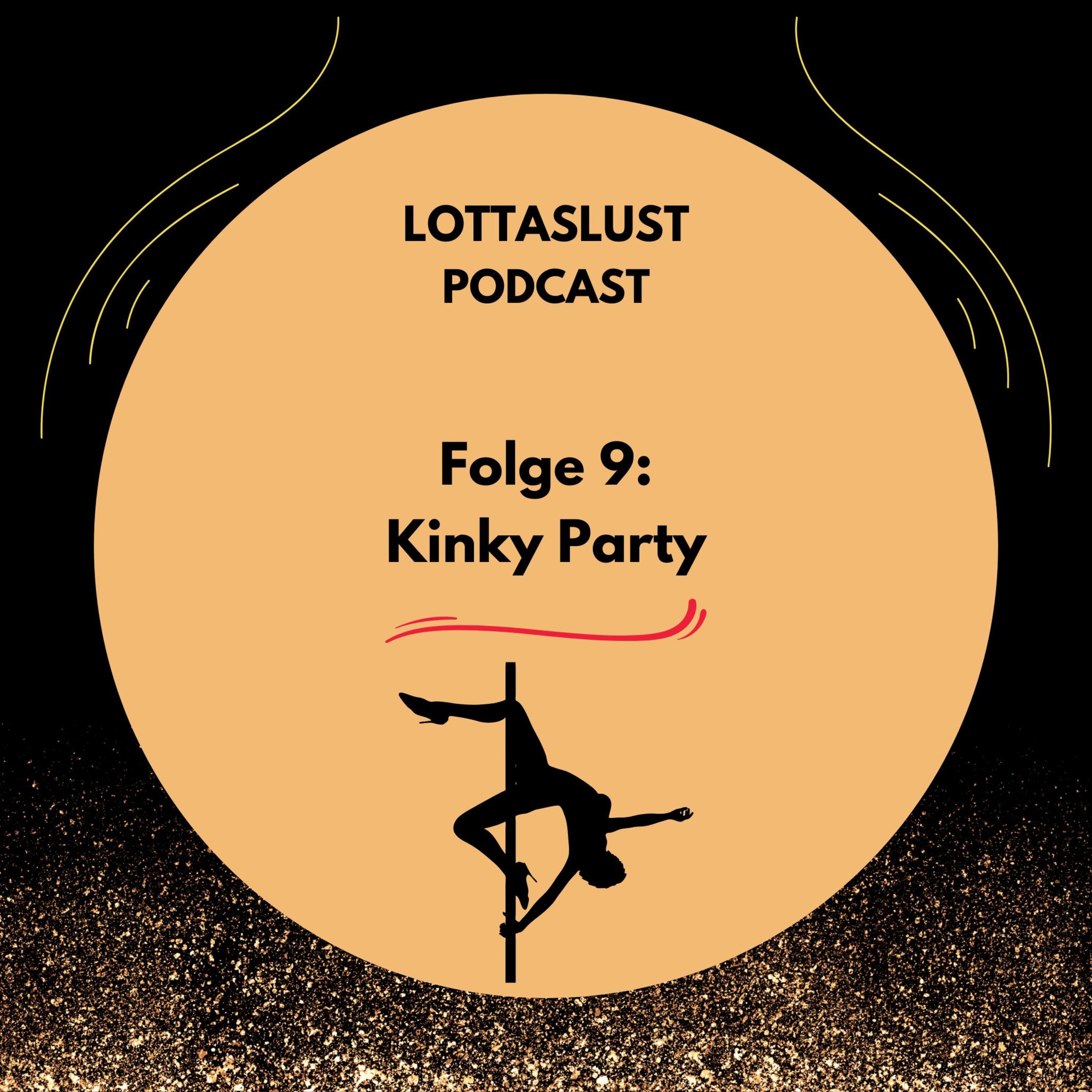 Folge 9: Kinky Party
