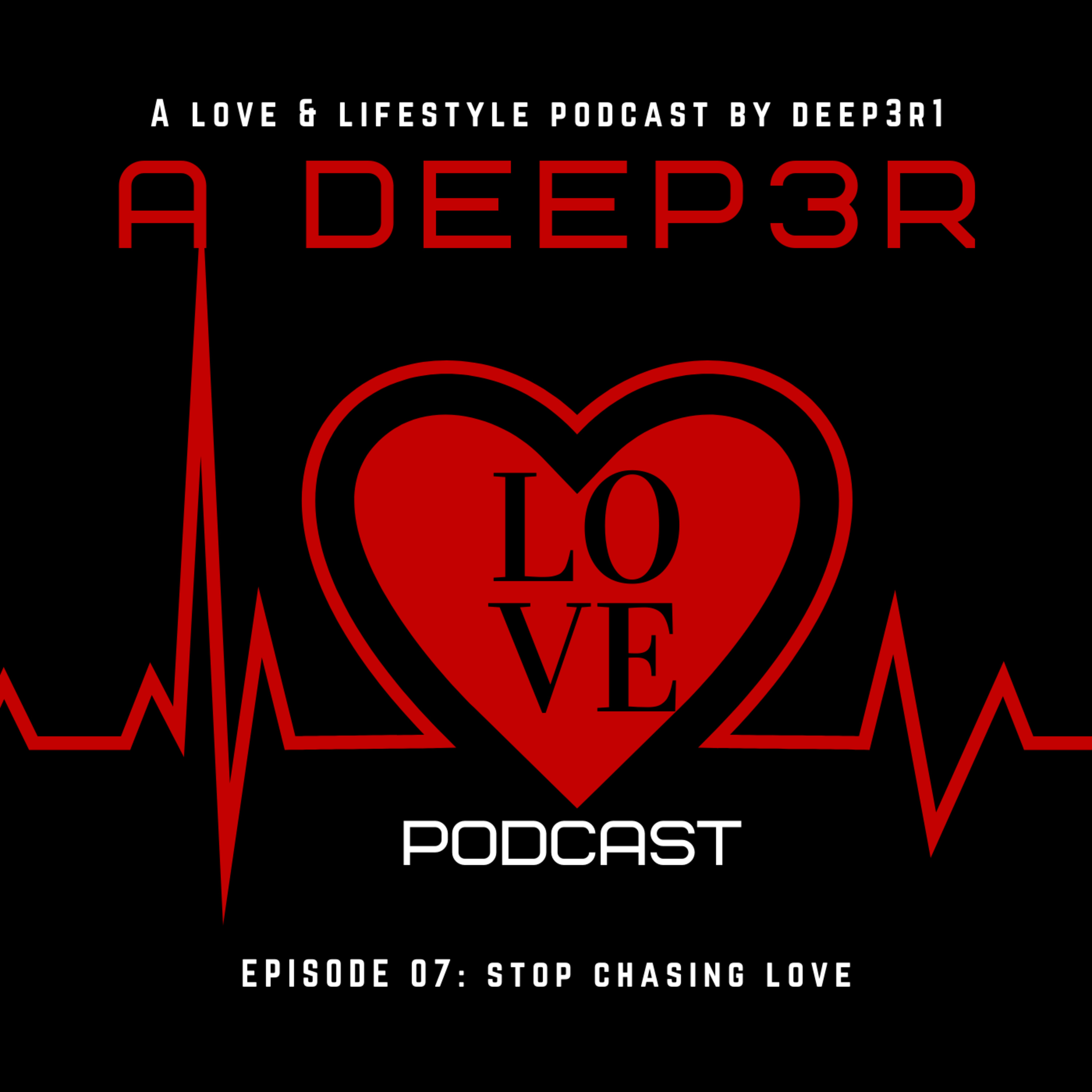 Stop Chasing Love episode artwork