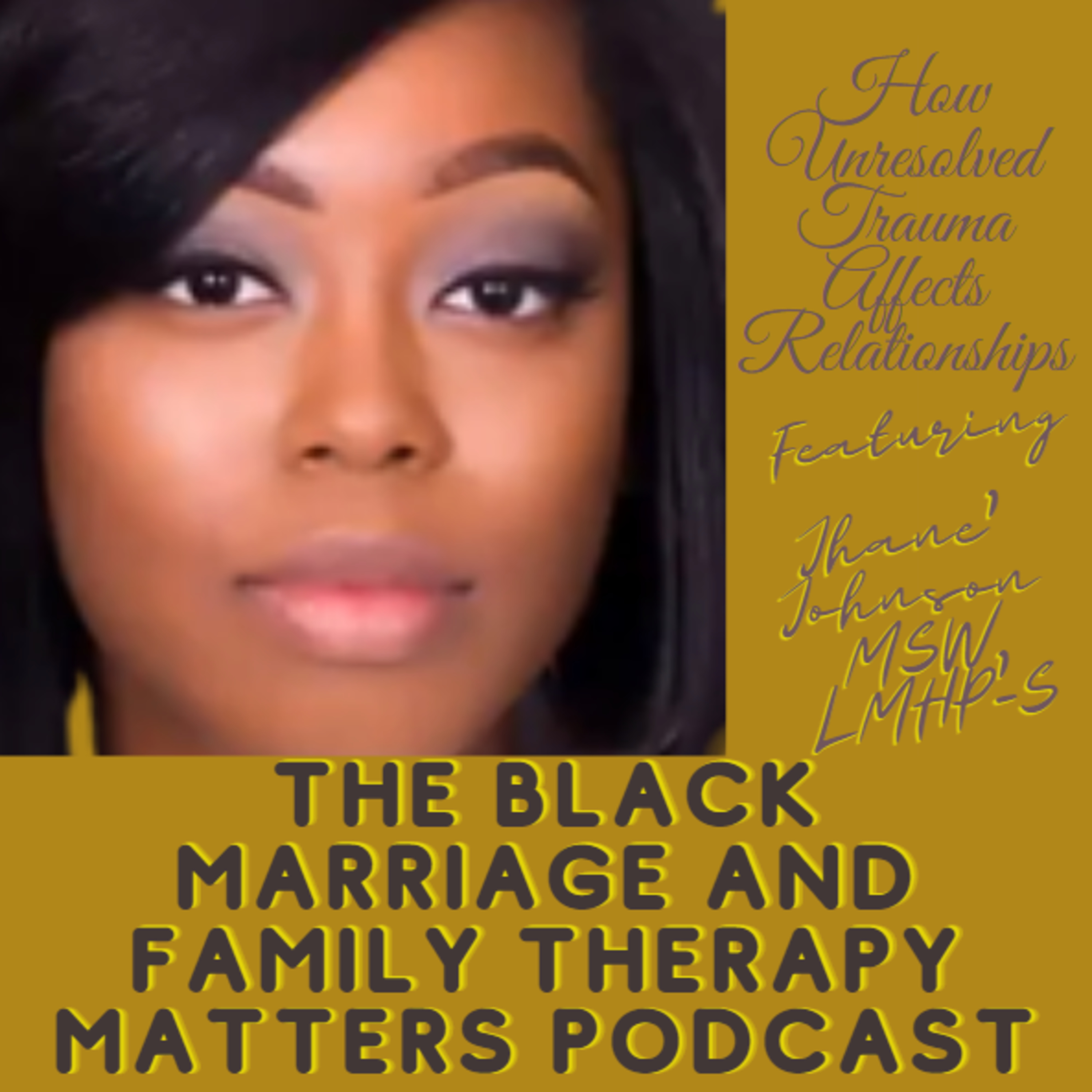 The Black Marriage and Family Therapy Matters Podcast