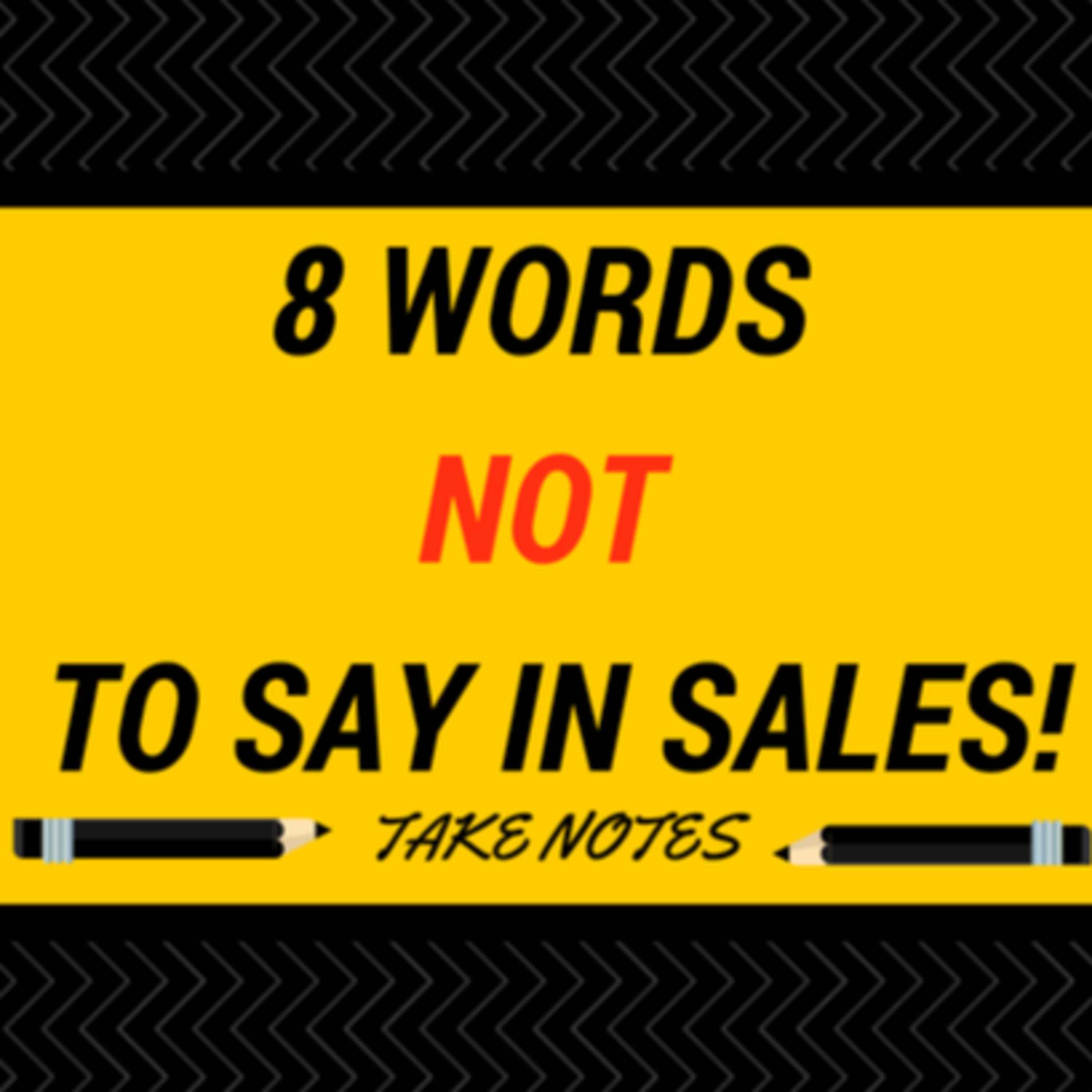 8 Words NOT to say during the sale! episode artwork