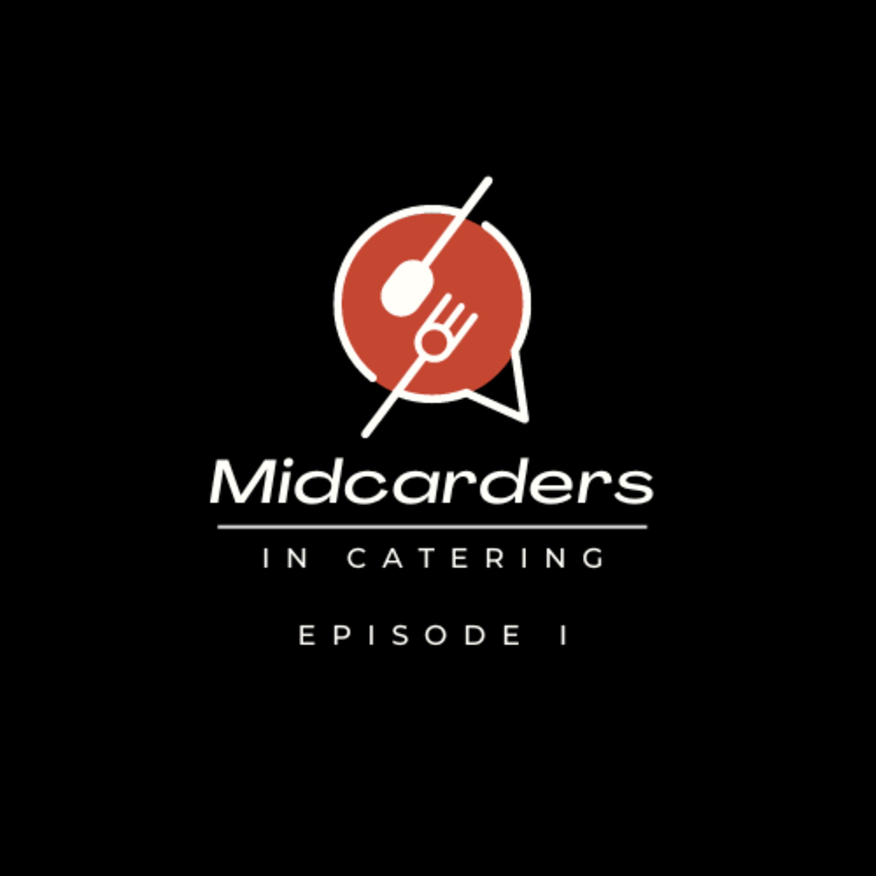 Midcarders in Catering Podcast