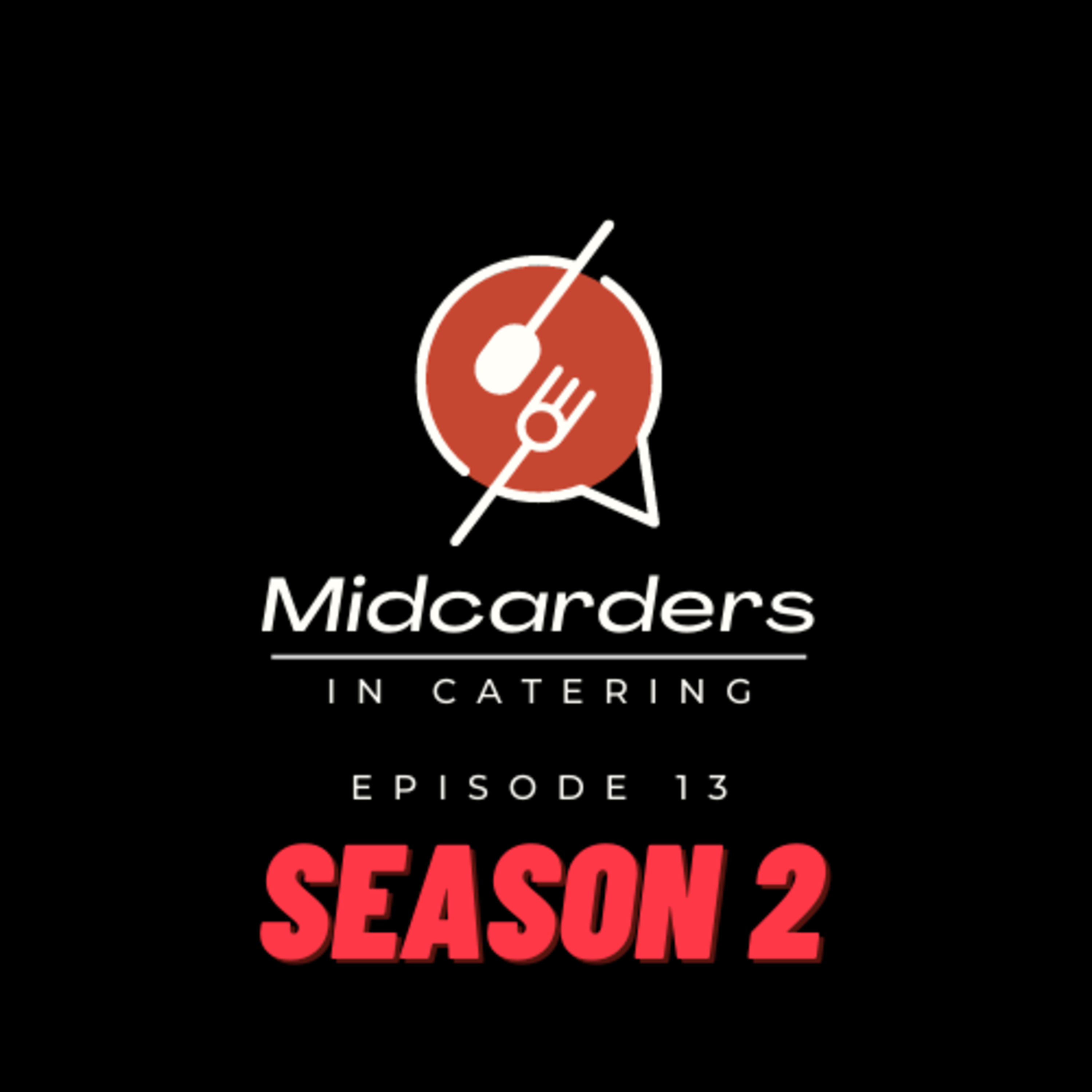 Midcarders in Catering Podcast