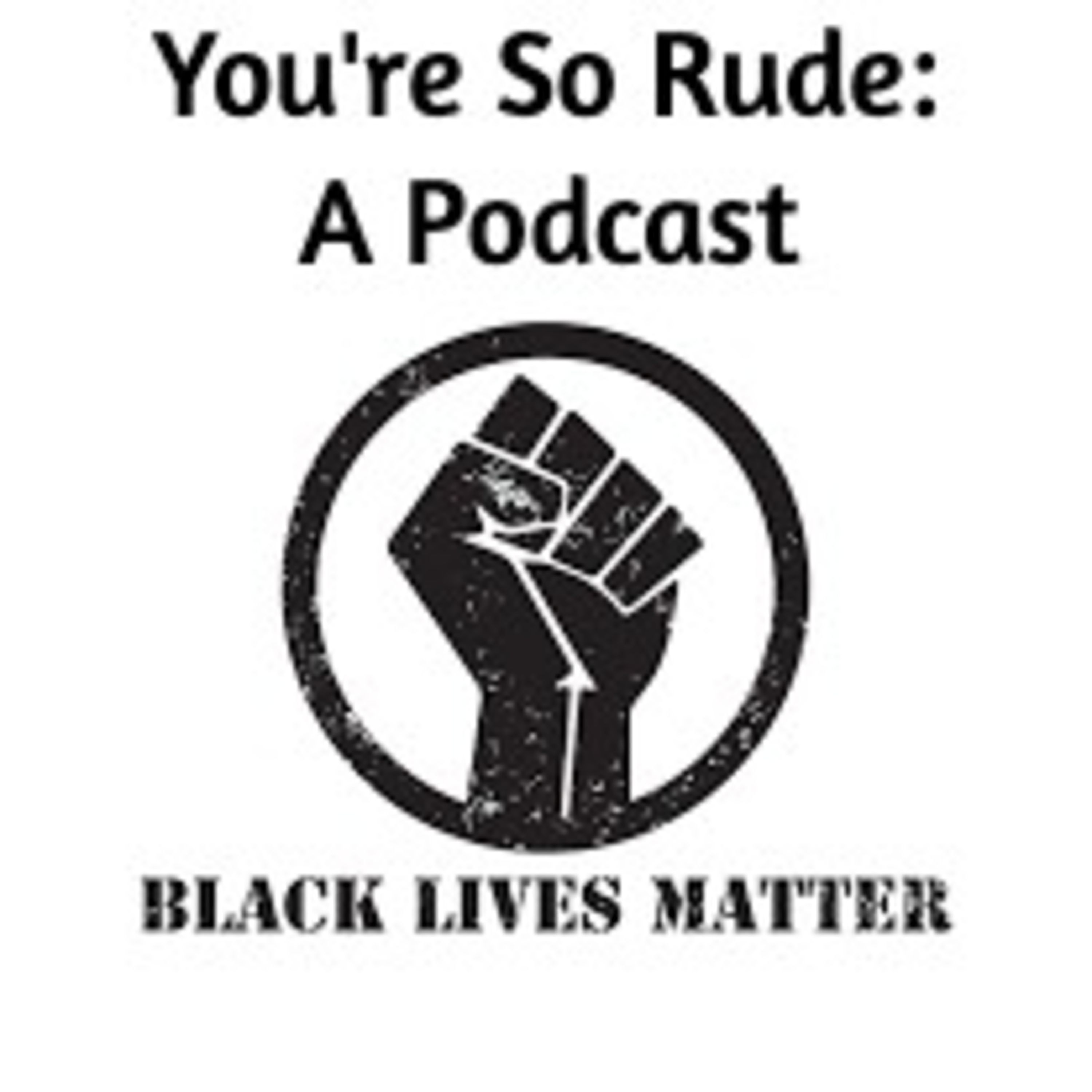 You\'re So Rude: A Podcast