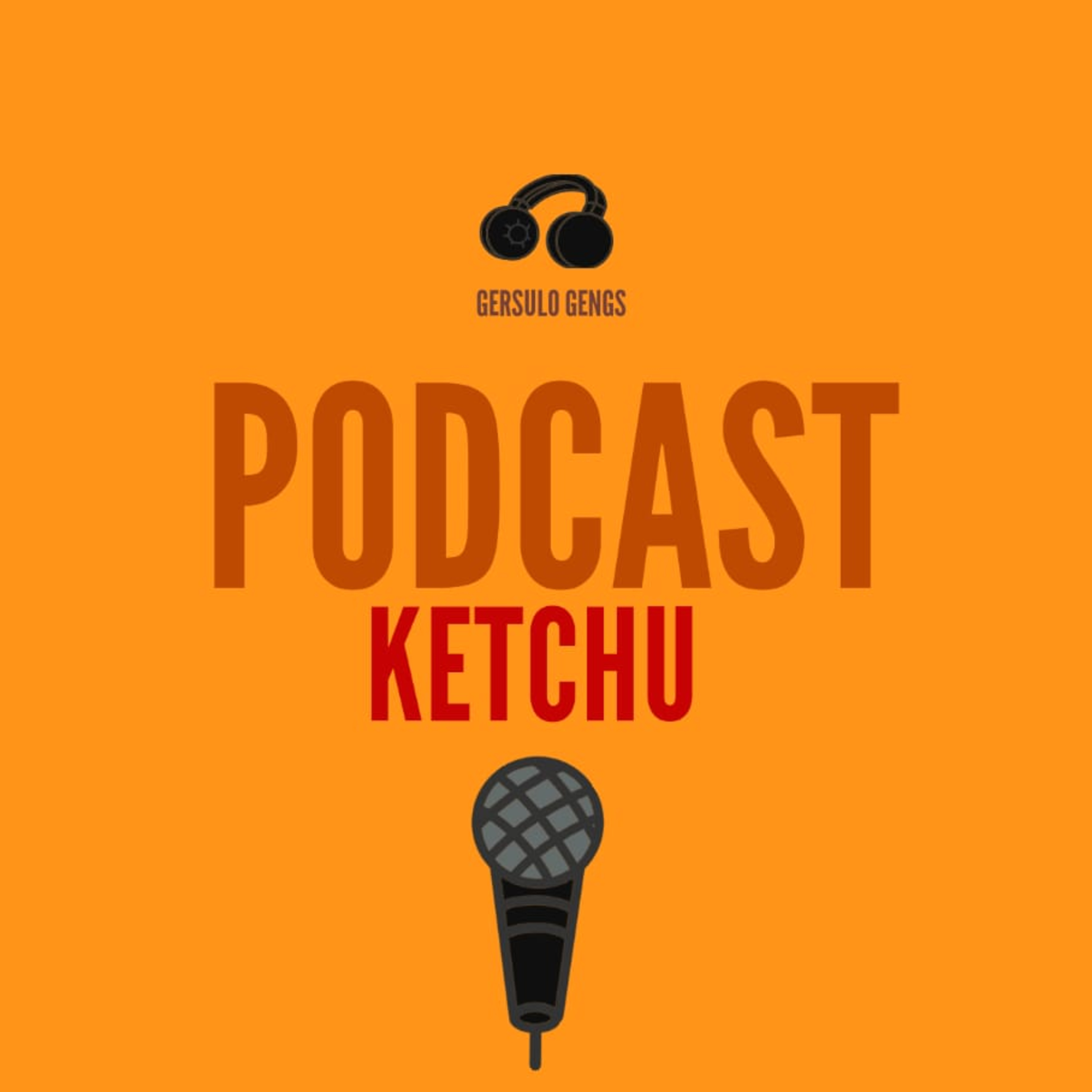 PODCAST KETCHU