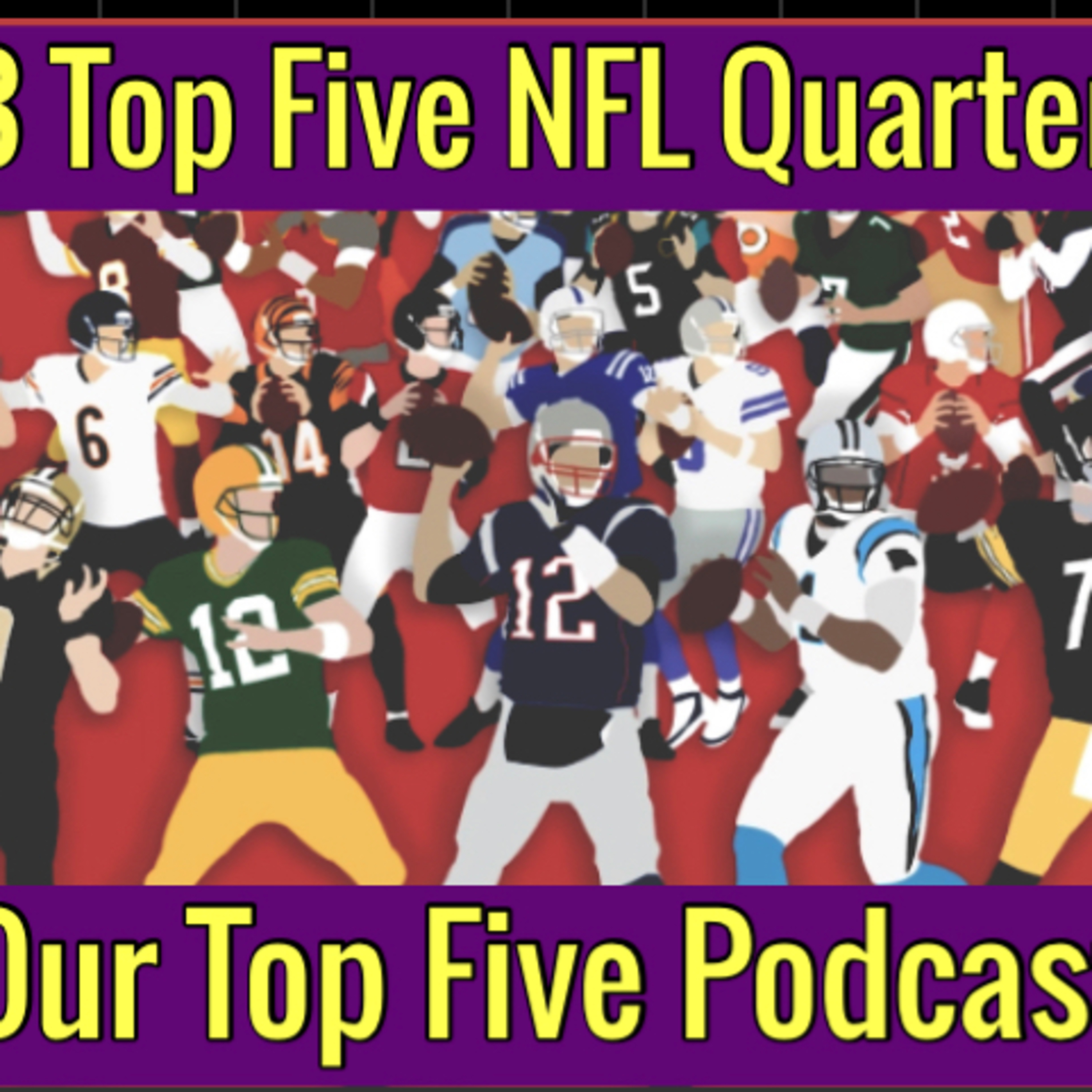 Episode 23 - Top Five Quarterbacks episode artwork
