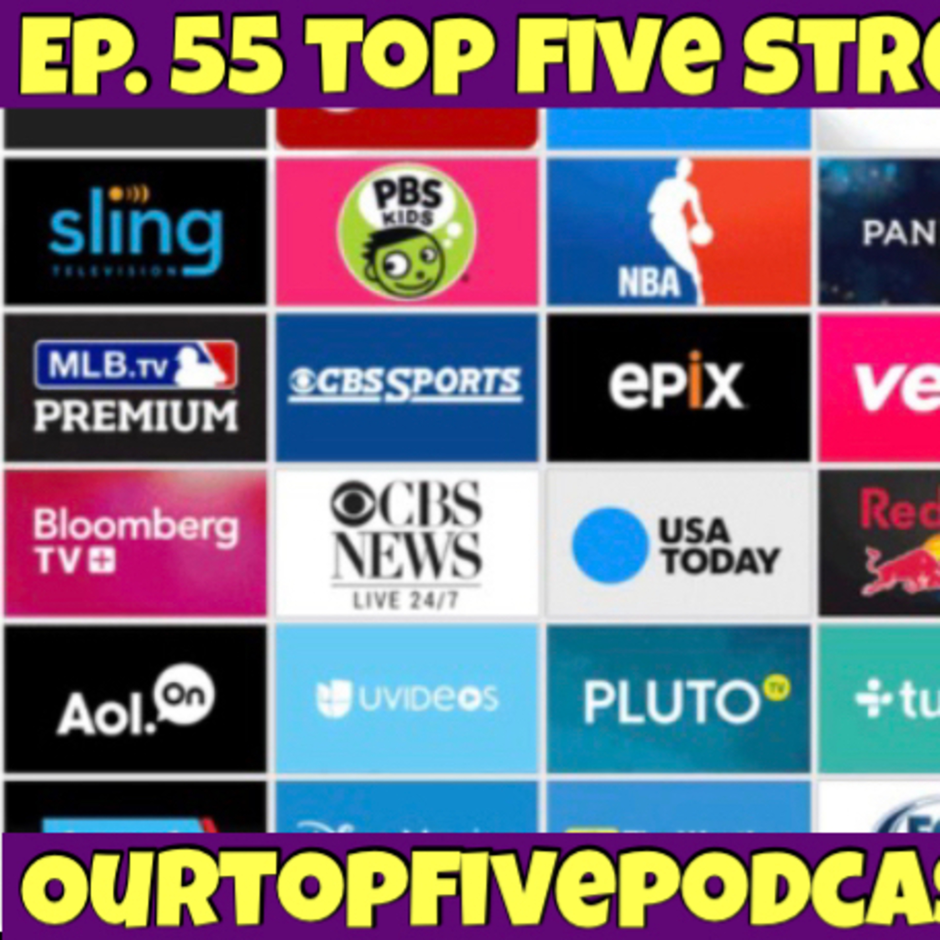 Episode 55 - Streaming apps  episode artwork