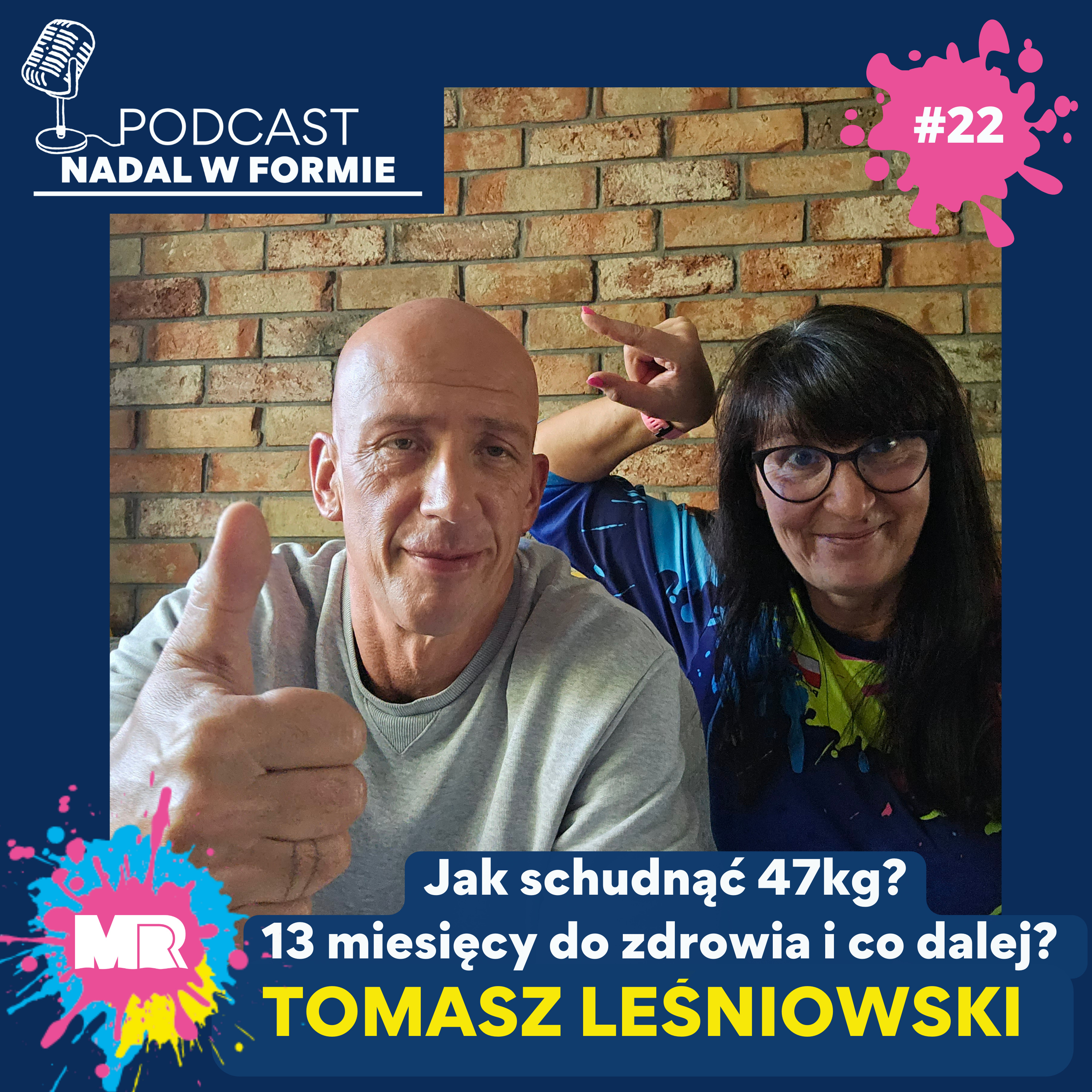 #22 Metamorfoza Tomka Leśniowskiego-47 kg w drodze do spektakularnego celu. episode artwork