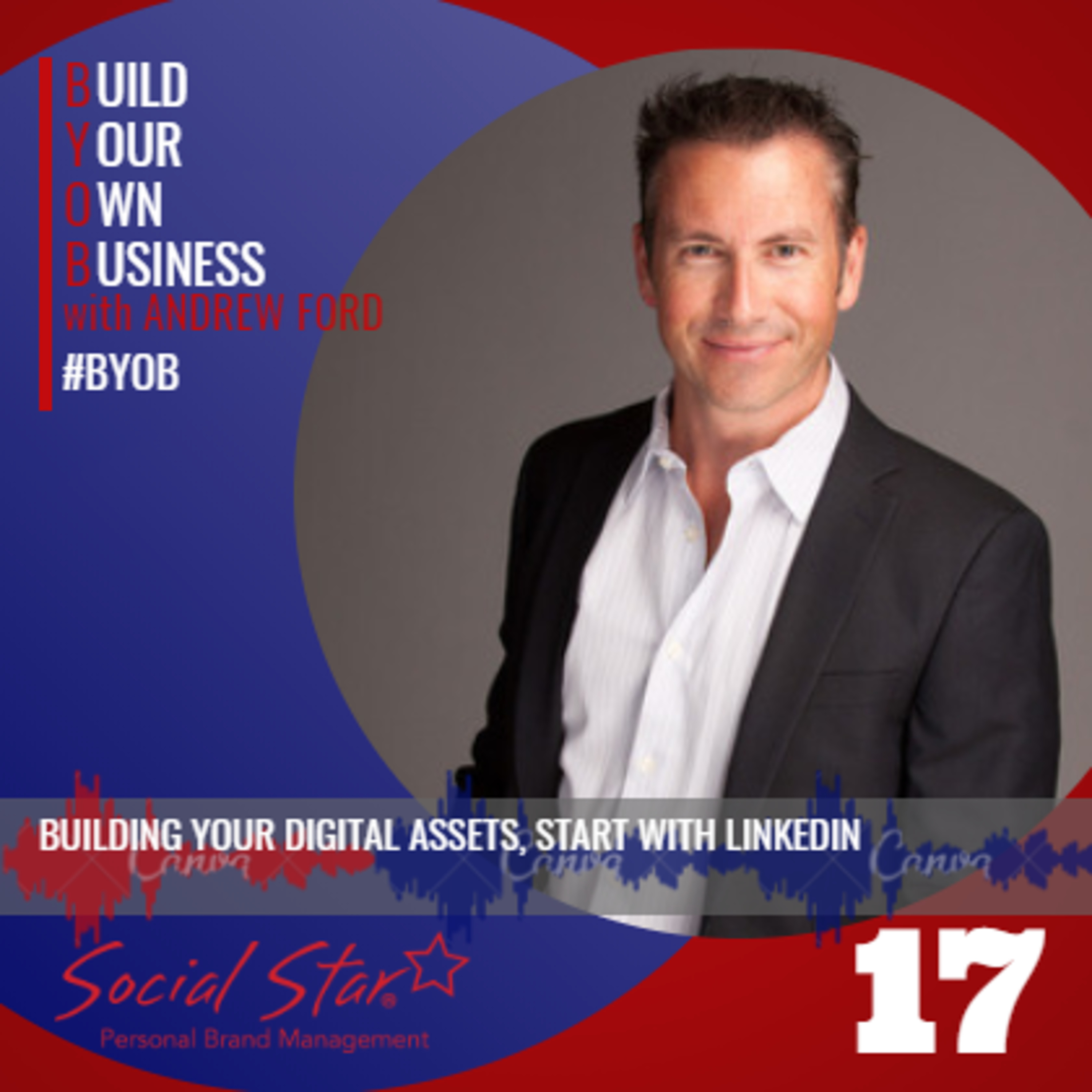 BYOB 17 - Building your digital assets, start with LinkedIn episode artwork