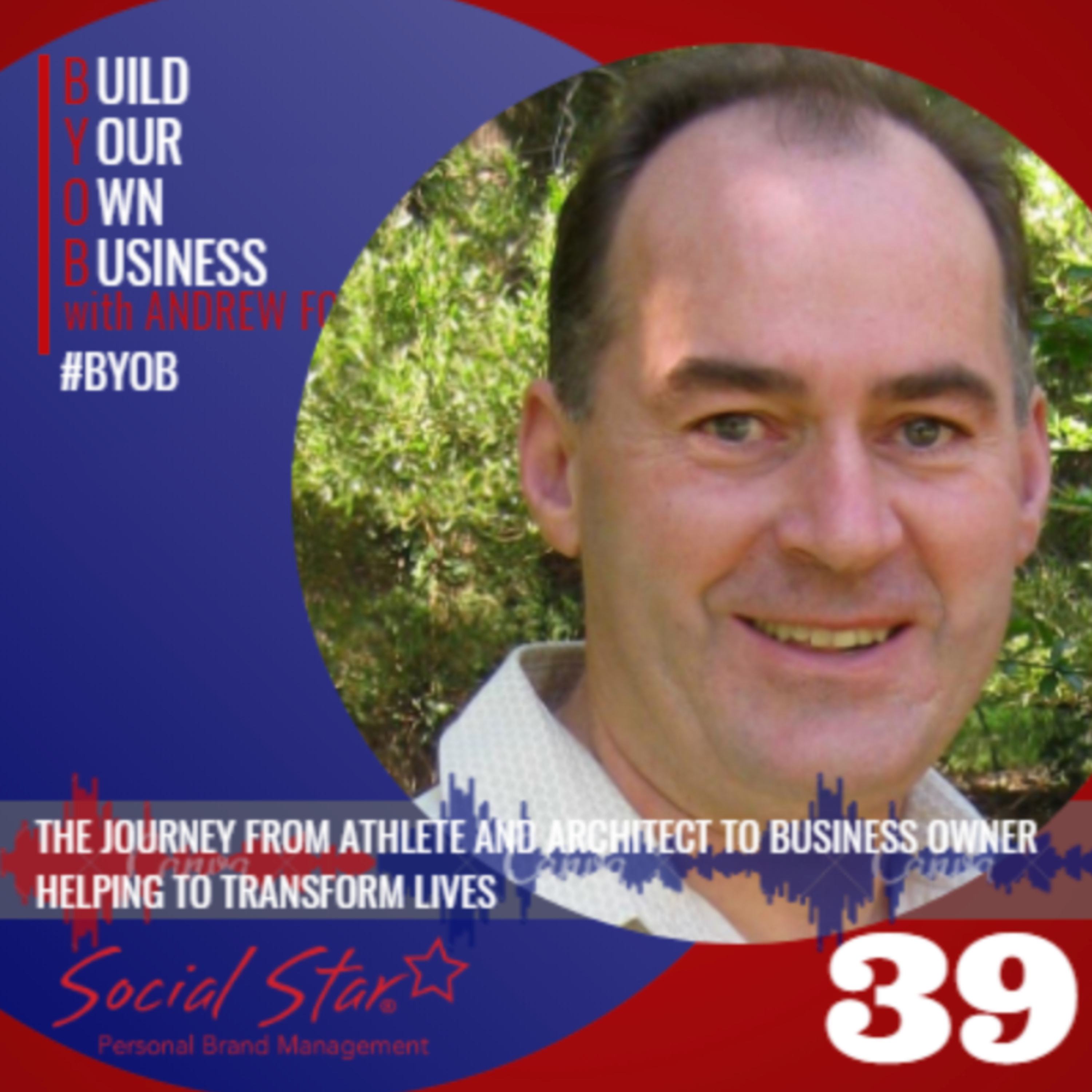 BYOB39 - The journey from athlete and architect to business owner helping to transform lives episode artwork