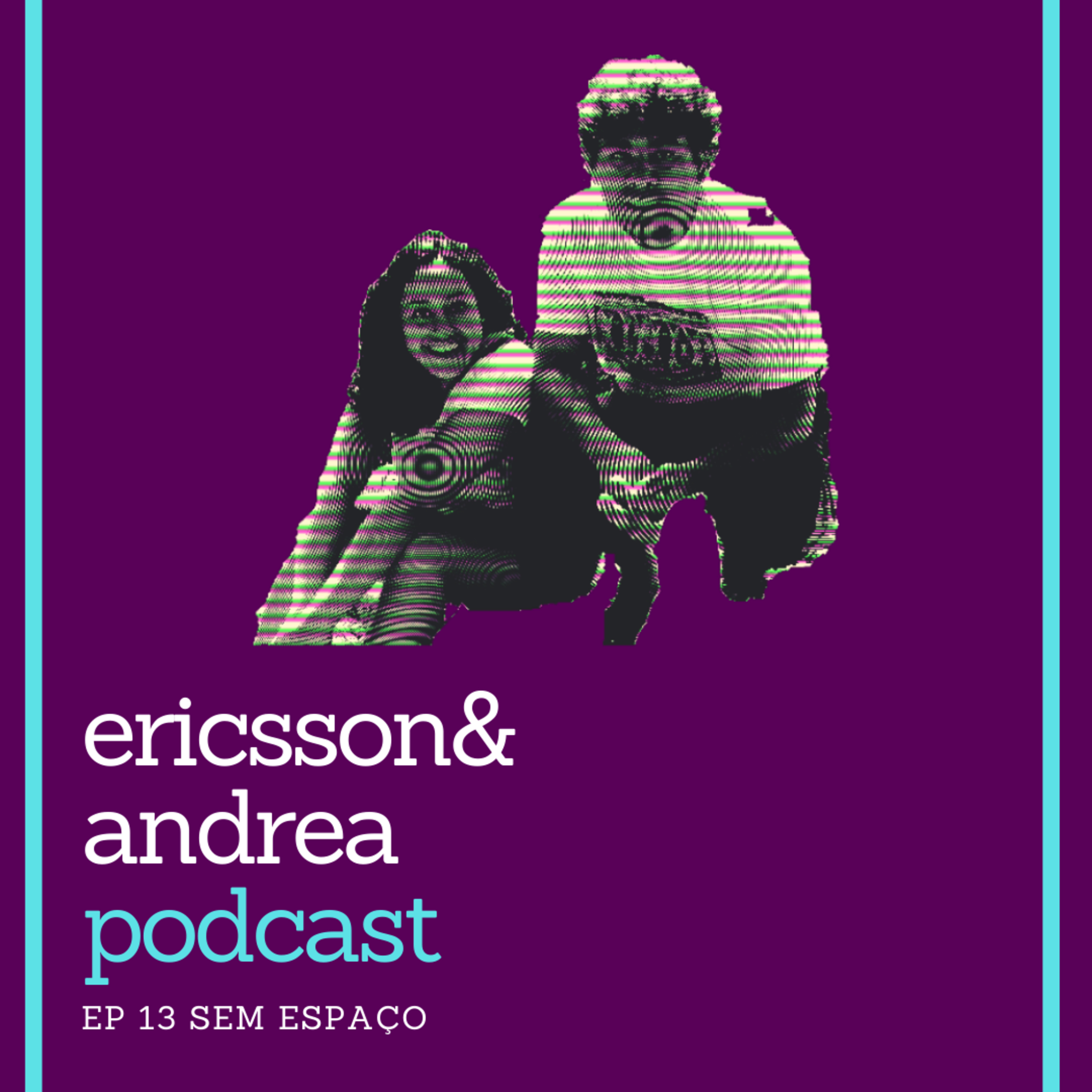 ericsson&andrea podcast