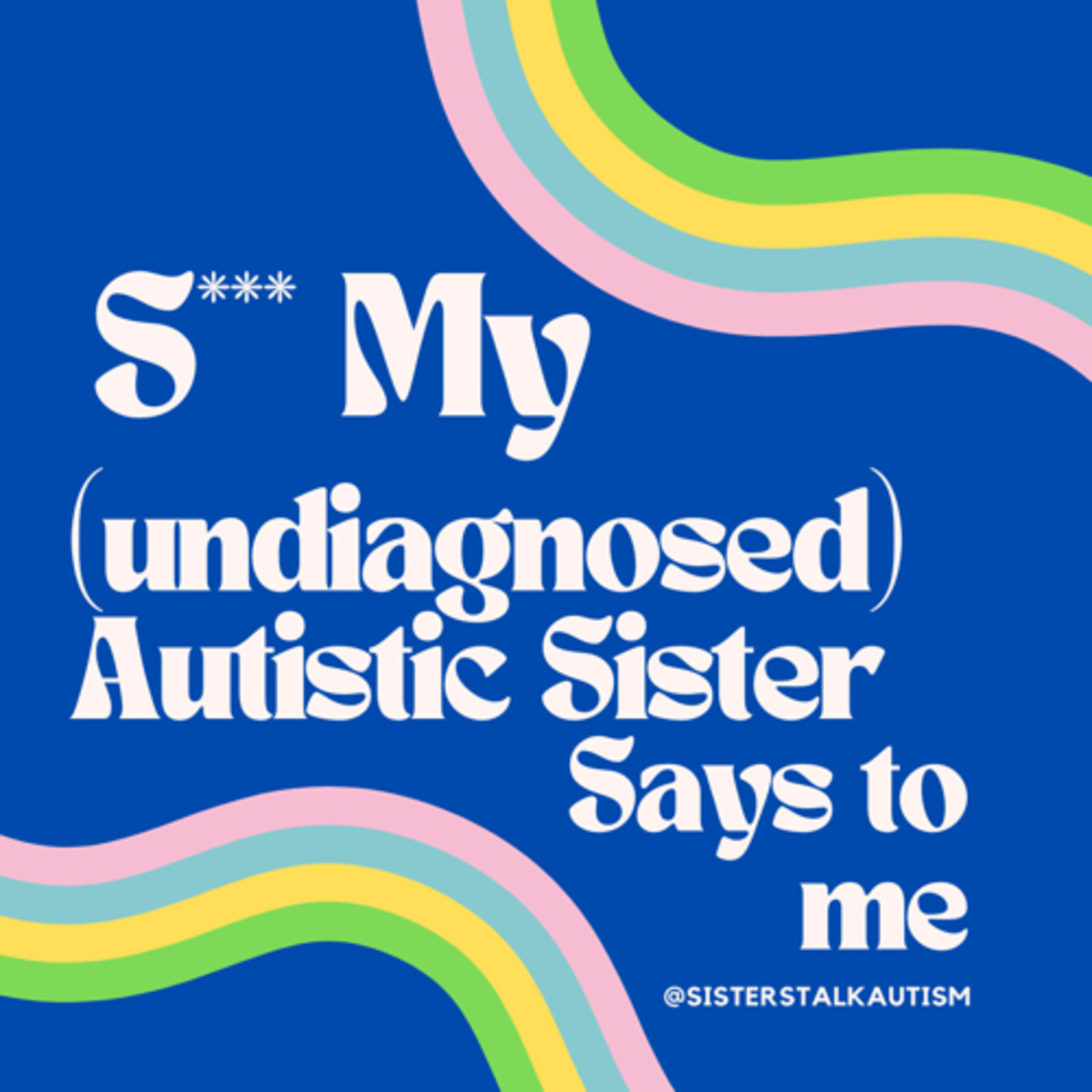 S*** My (Undiagnosed) Autistic Sister Says To Me Ep.1
