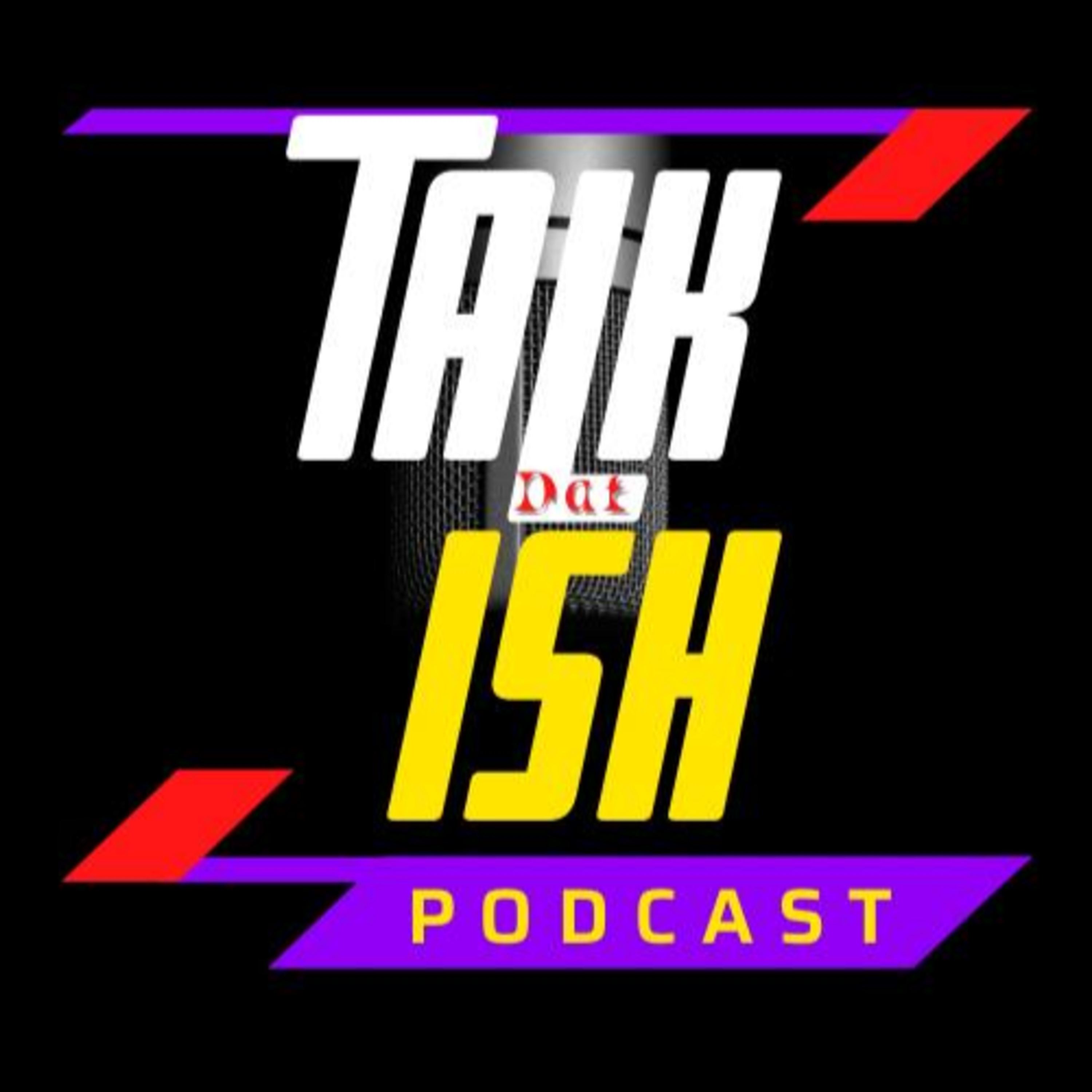 Talk Dat Real Podcast