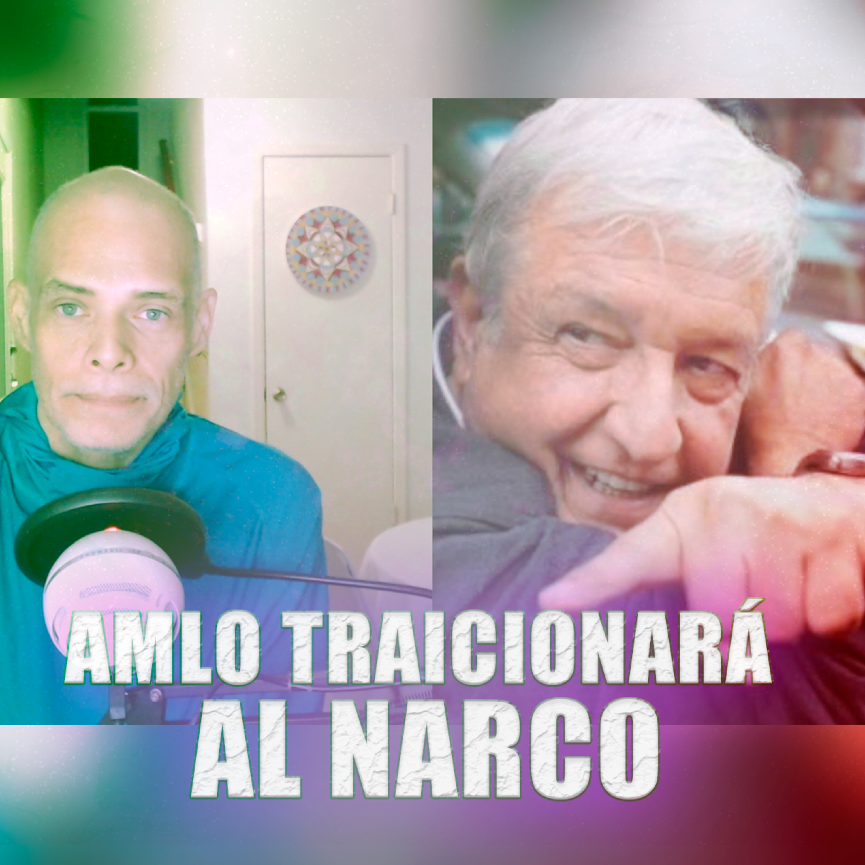 AMLO TRAICIONARÁ al Narco
