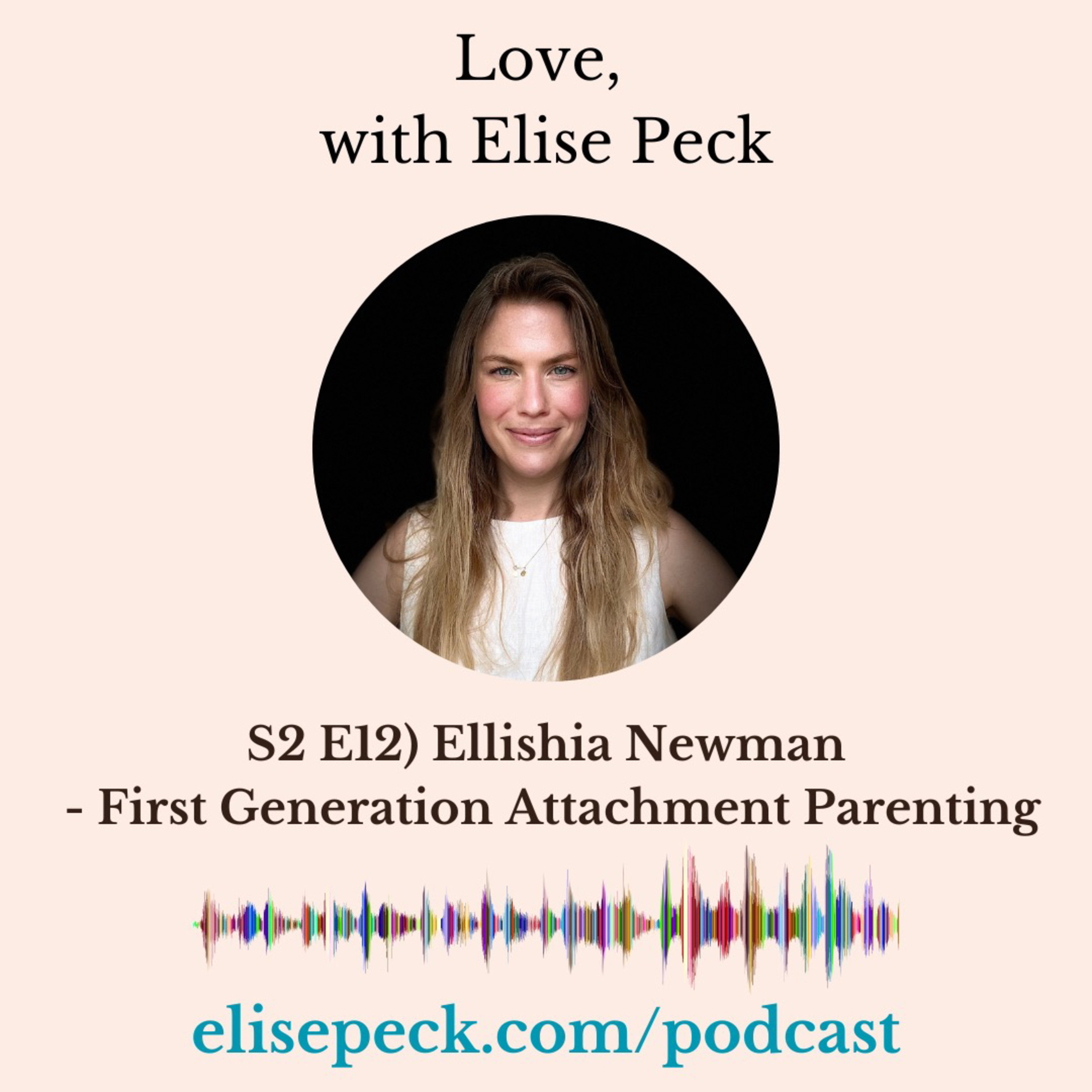 Love, with Elise Peck