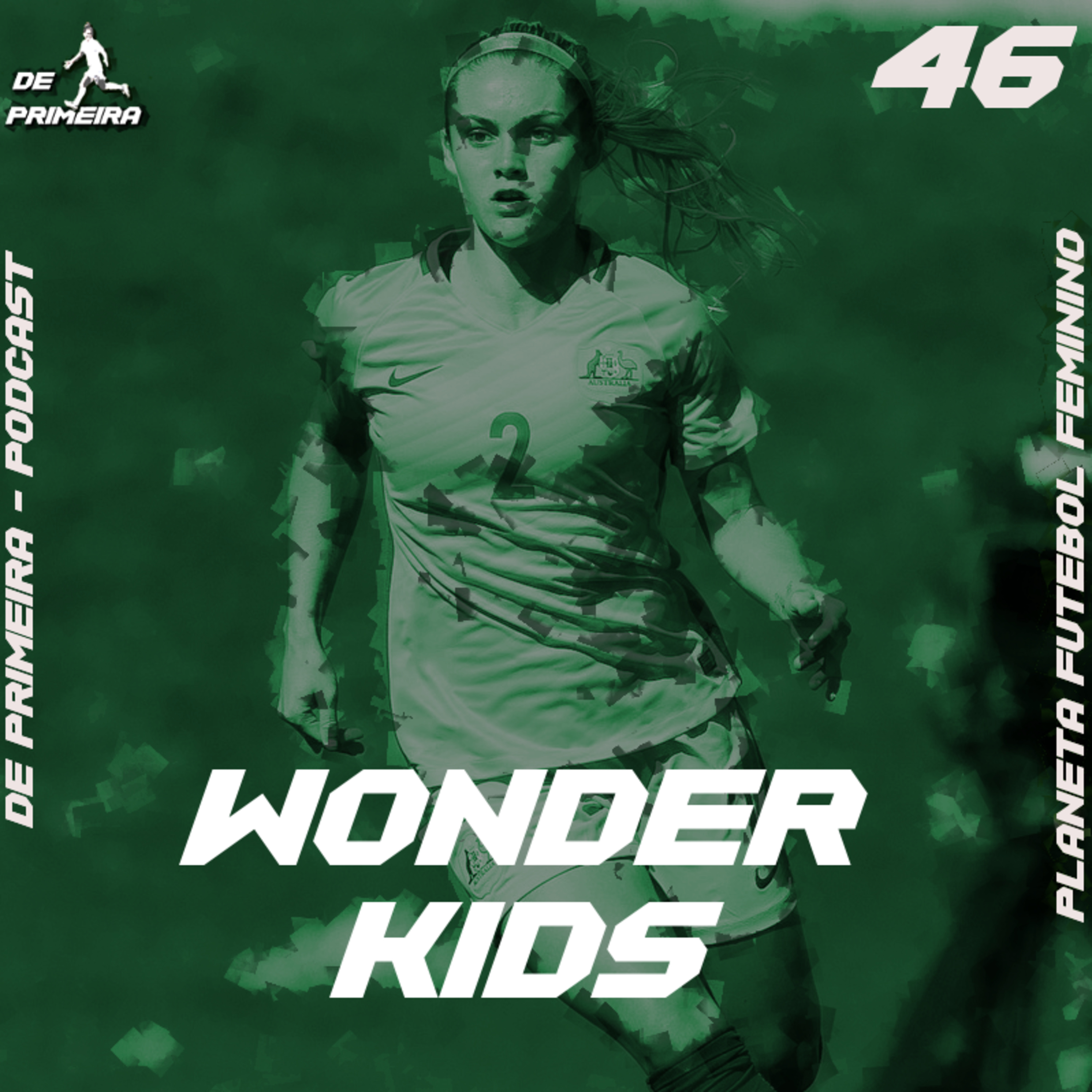 DE PRIMEIRA #46 - Wonderkids, as melhores jovens mundo episode artwork