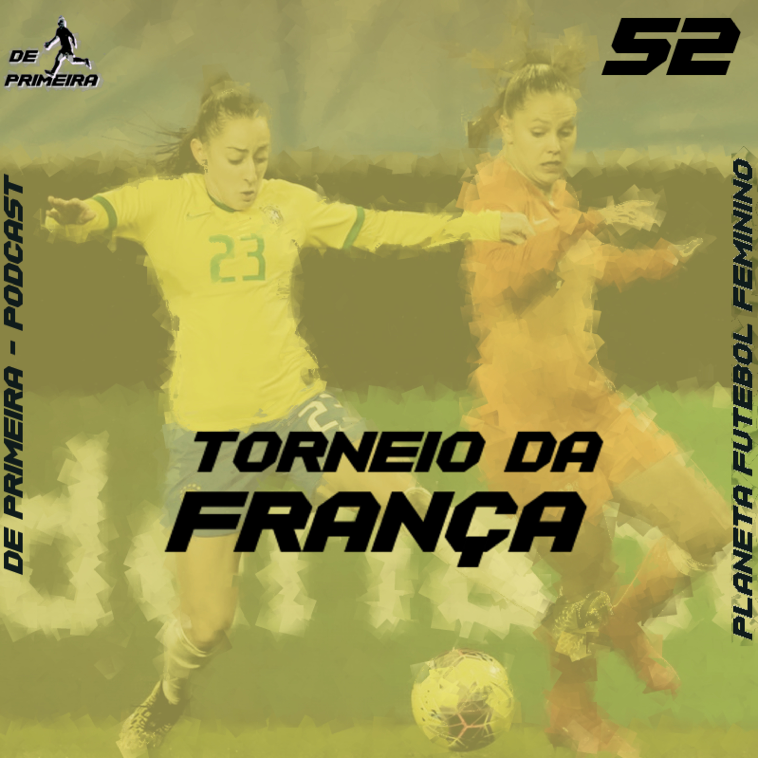 DE PRIMEIRA #52 - Seleção Brasileira no Torneio da França episode artwork