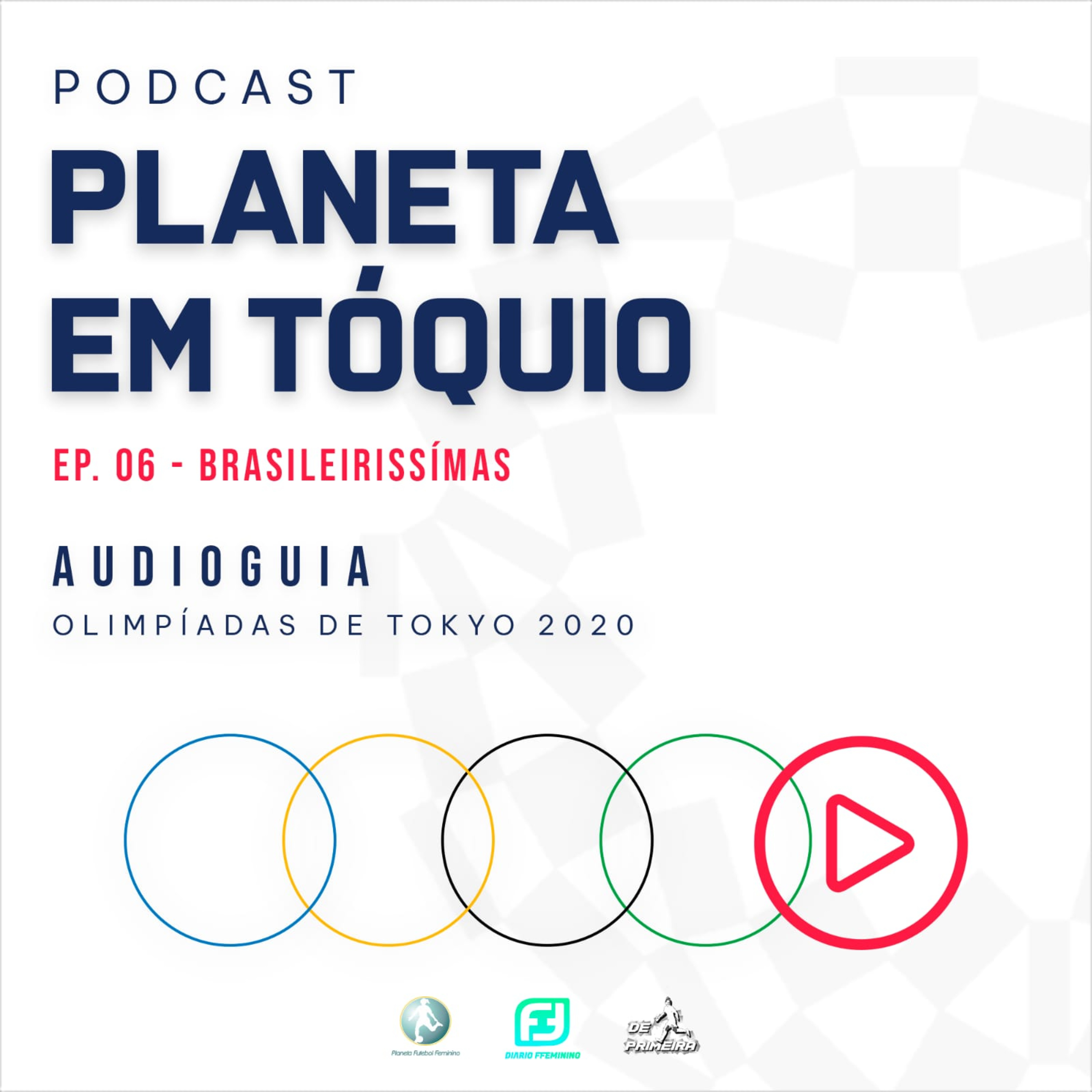 PLANETA EM TÓQUIO #6 - Brasileiríssimas episode artwork