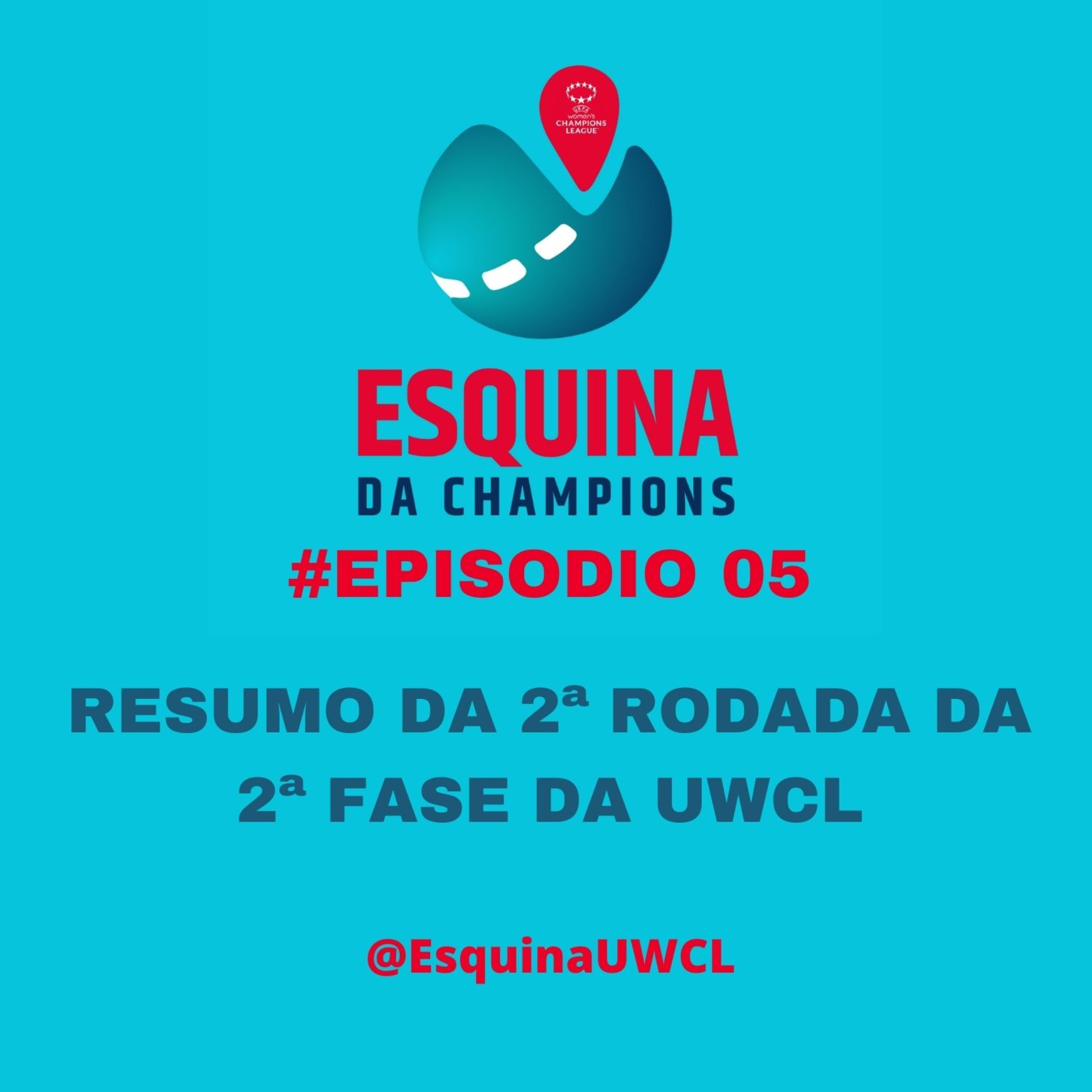 Esquina da Champions #5 - Resumo da 2ª rodada da 2ª fase da UWCL episode artwork