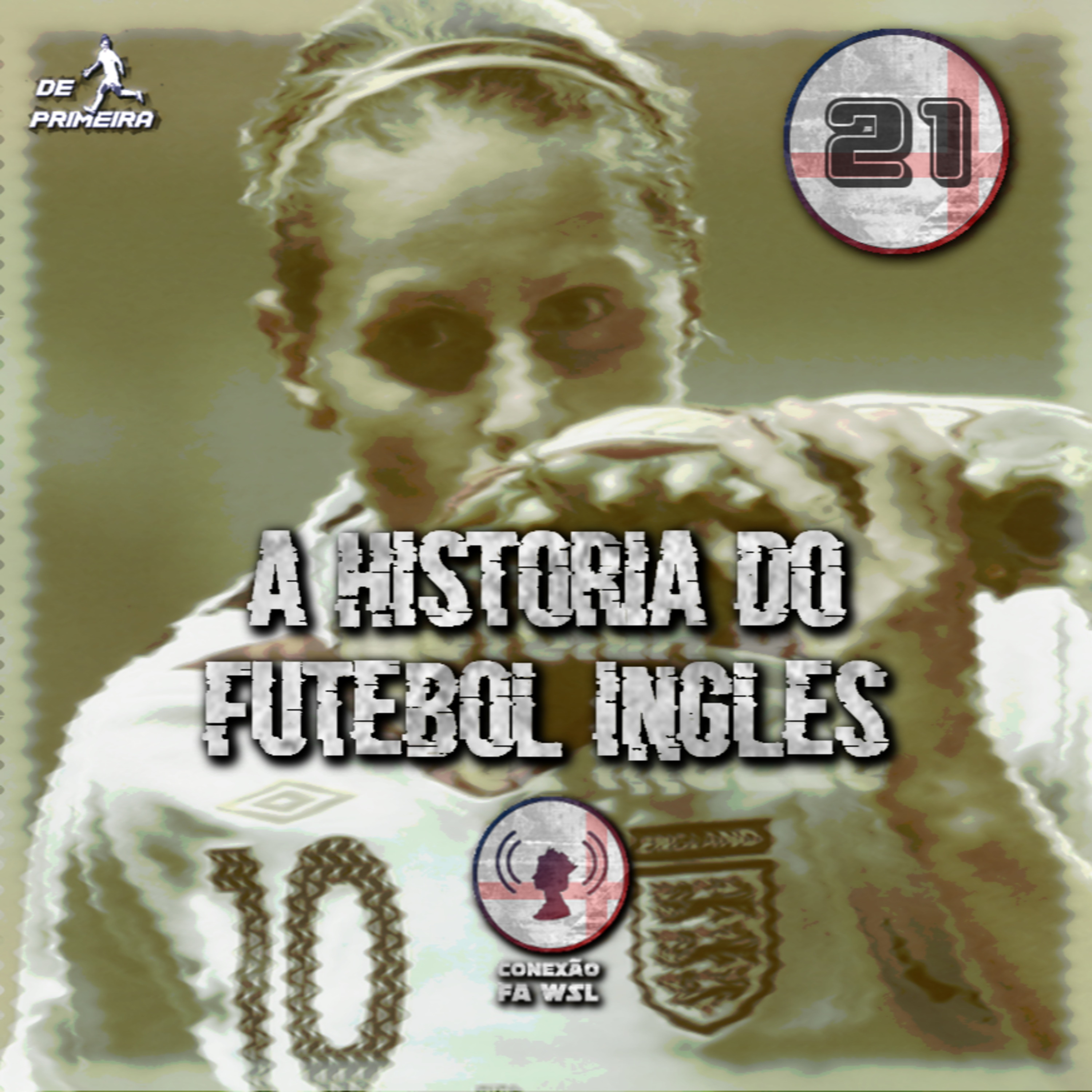 Conexão FAWSL #21 - A história do Futebol Inglês episode artwork