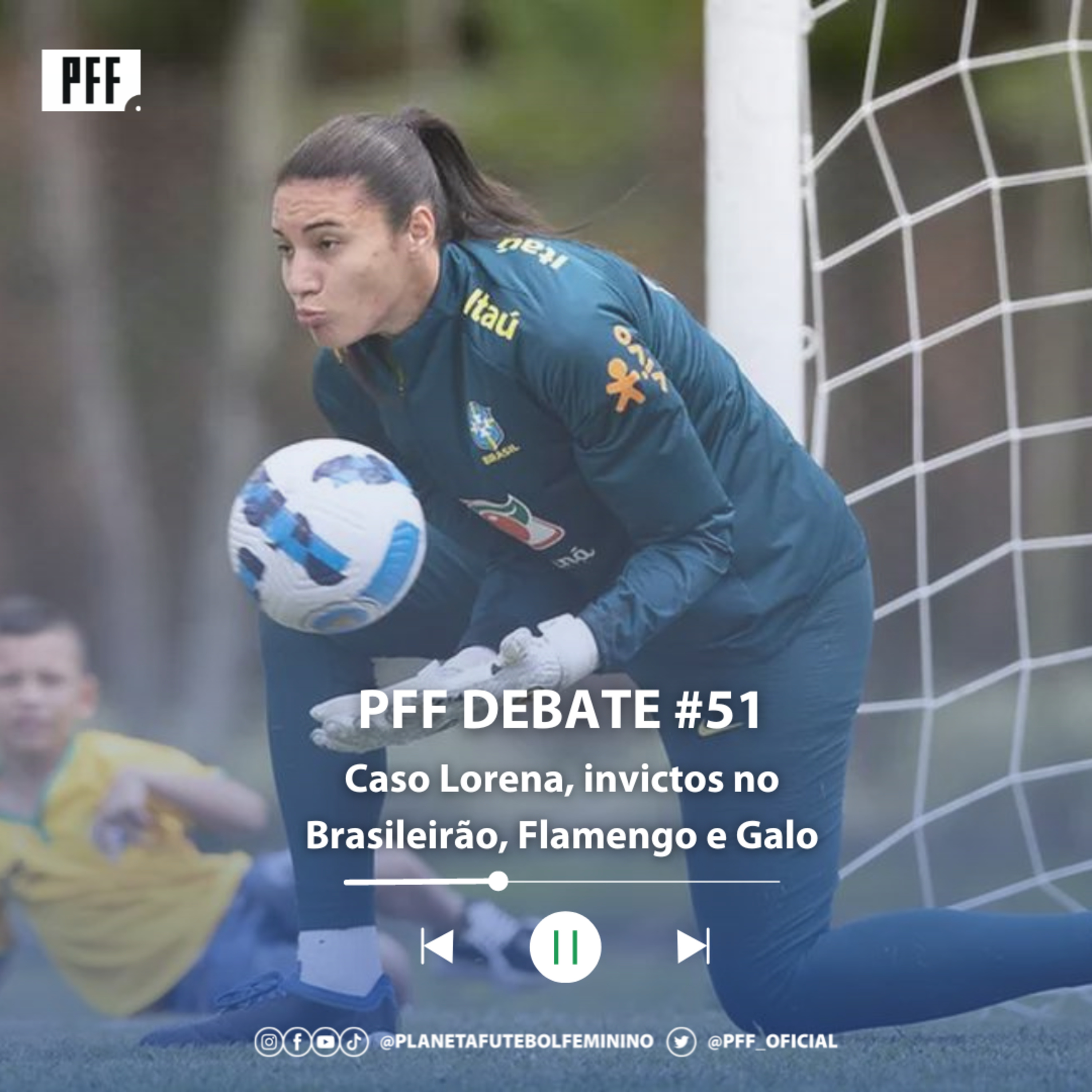 PFF Debate #51 - Caso Lorena, quem desempenha melhor entre os invictos, além de Flamengo e Galo episode artwork