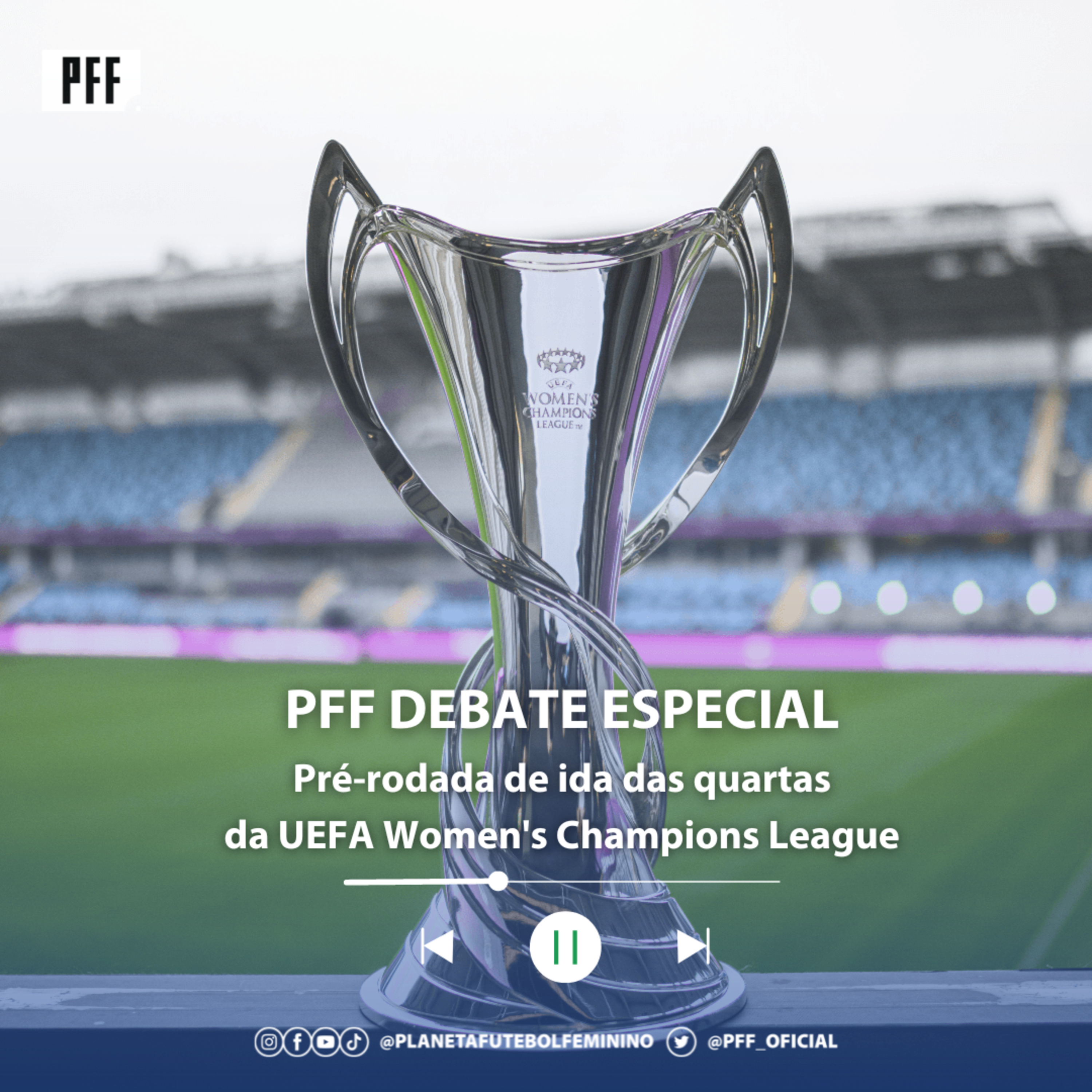 PFF DEBATE ESPECIAL - Pré-rodada de ida das quartas da Champions episode artwork