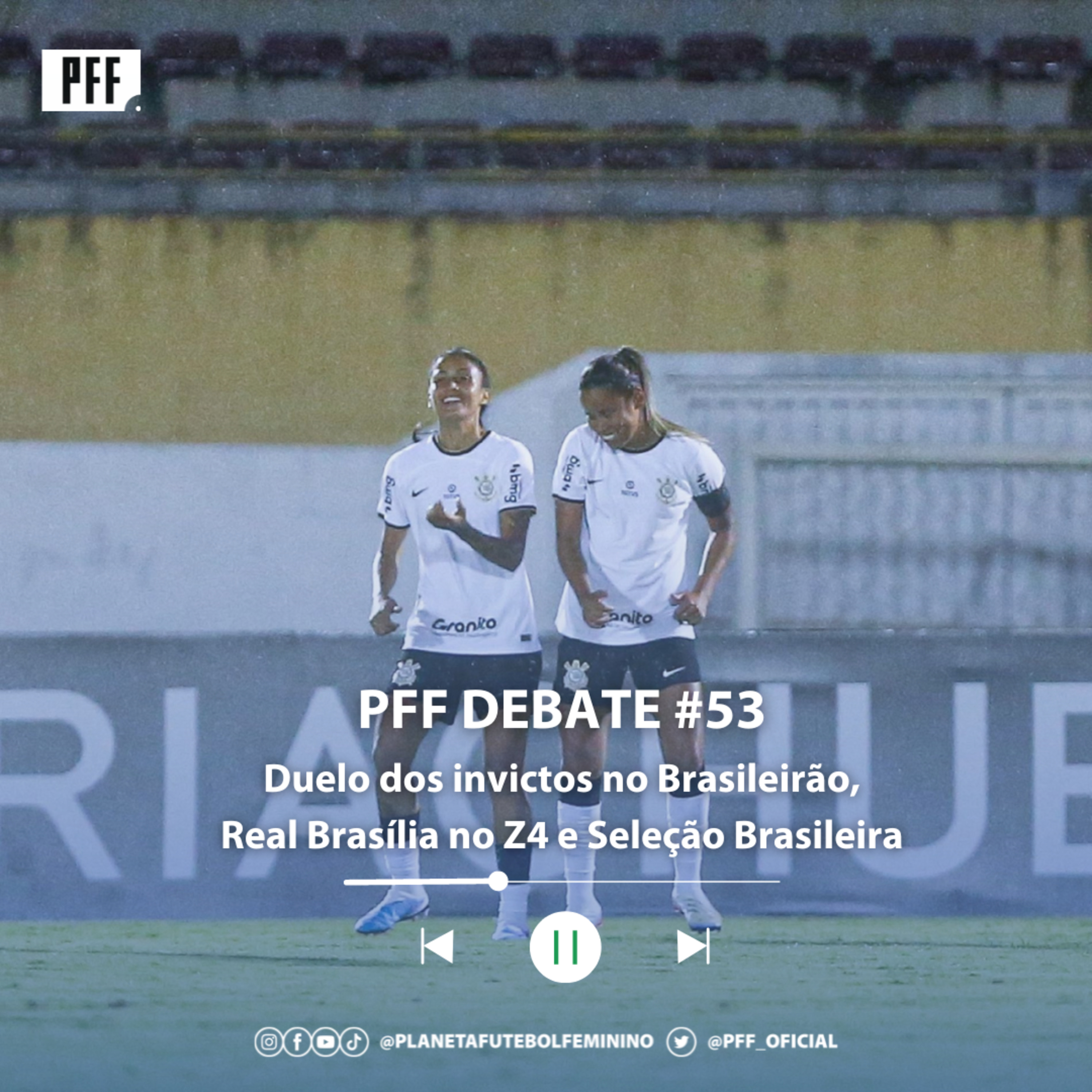 PFF Debate #53 - Duelo dos invictos no Brasileirão, Real Brasília no Z4 e Seleção Brasileira episode artwork