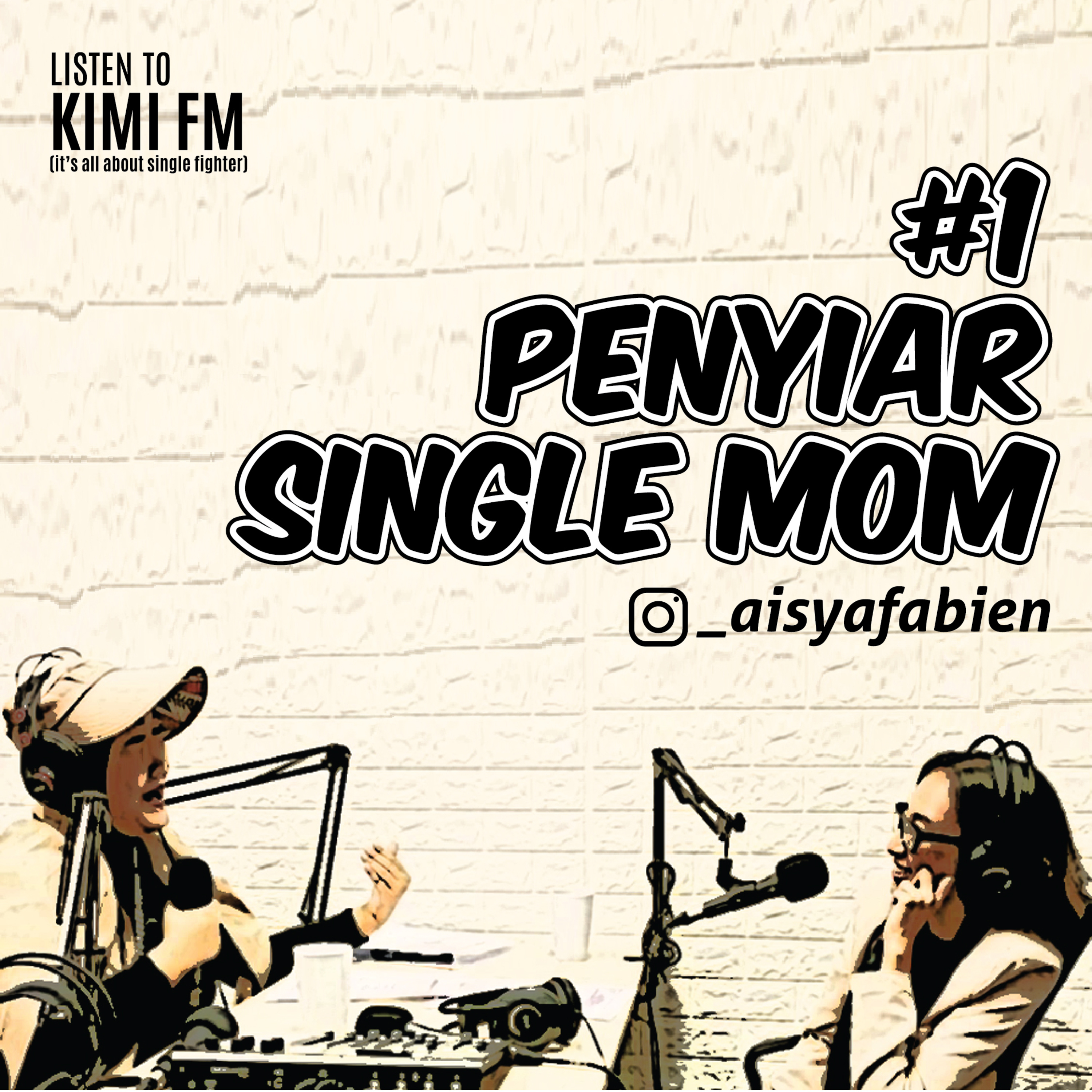 Listen to Kimi FM (It's all about Single Fighter) #1 Penyiar Single Mom - Aisya Fabien