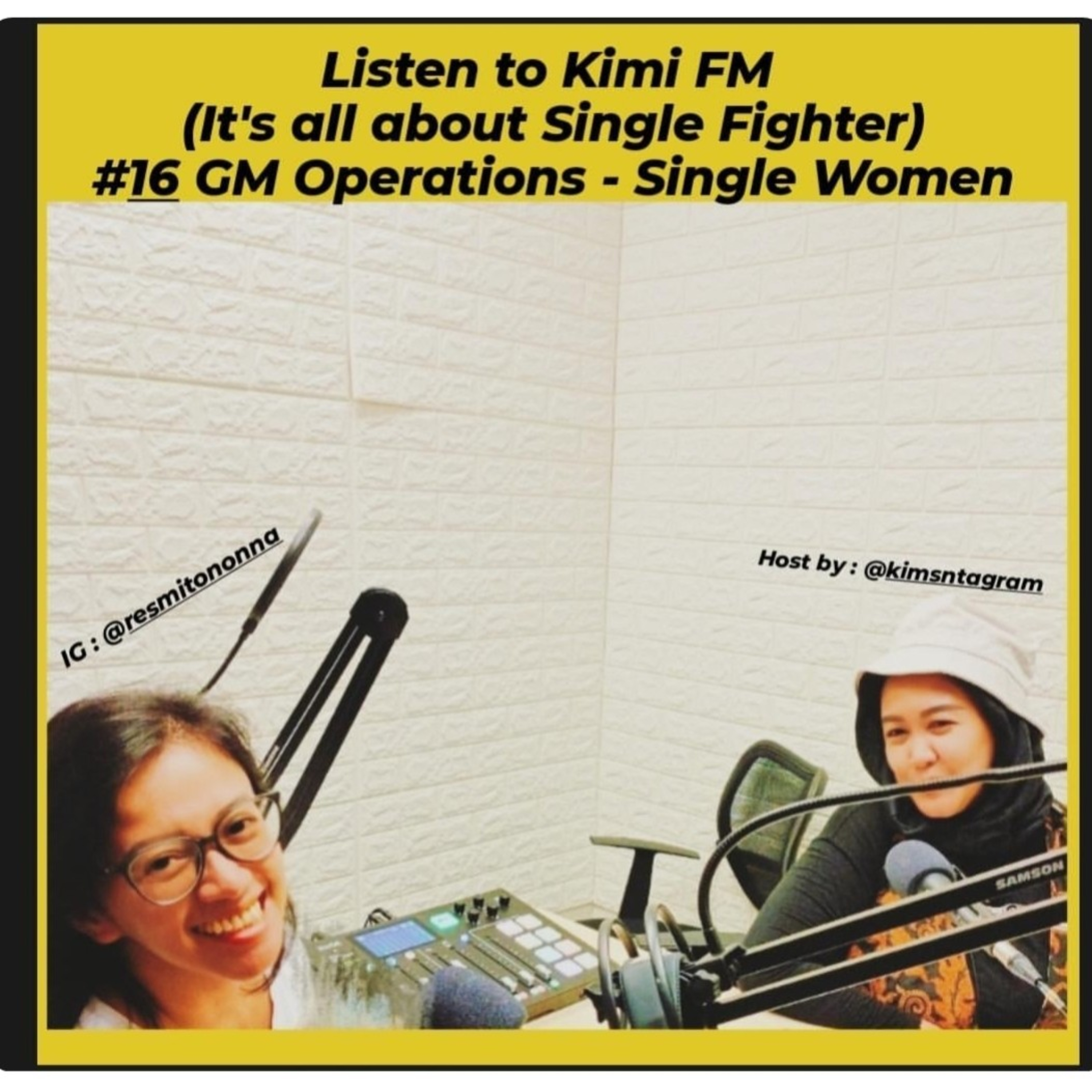 Listen to Kimi FM (It's all about Single Fighter) #16 GM Operations Single Woman - Nonna Resmito
