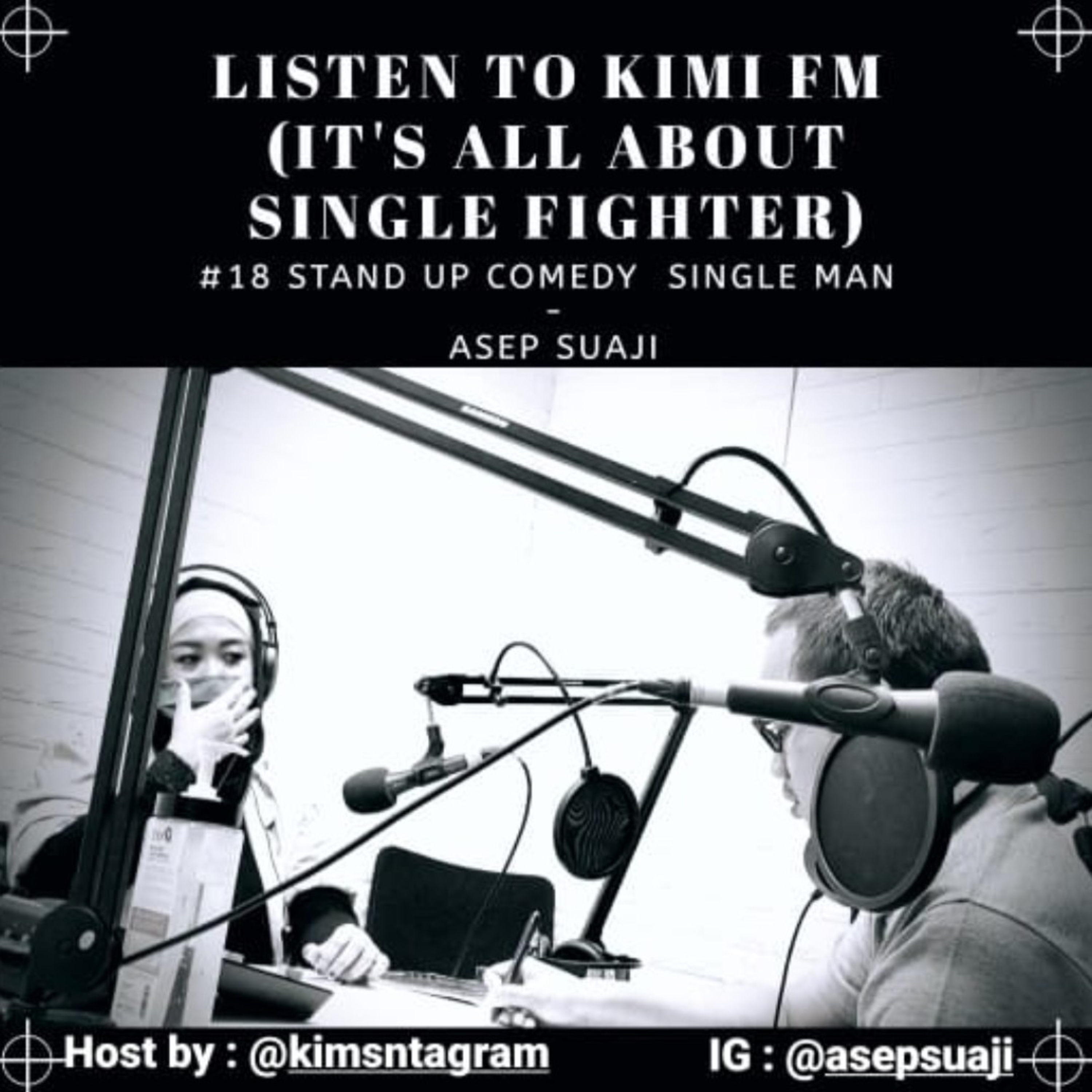 Listen to Kimi FM (It's all about Single Fighter) #18 Stand Up Comedy Single Man - Asep Suaji