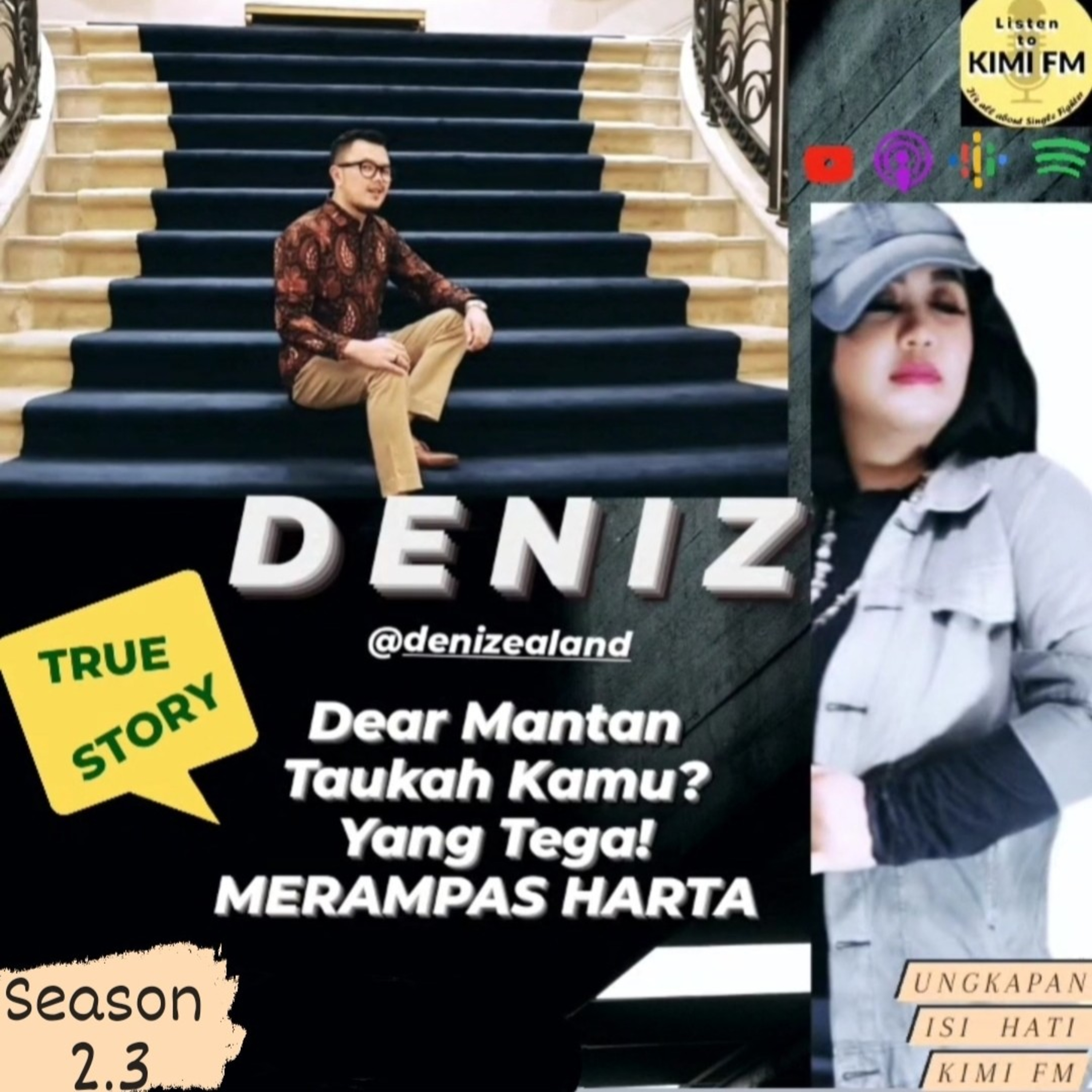 SES2.3 Dear Mantan Taukah Kamu? Yang Tega! MERAMPAS HARTA-True Story DENIZ & Ungkapan isi hati Kimi